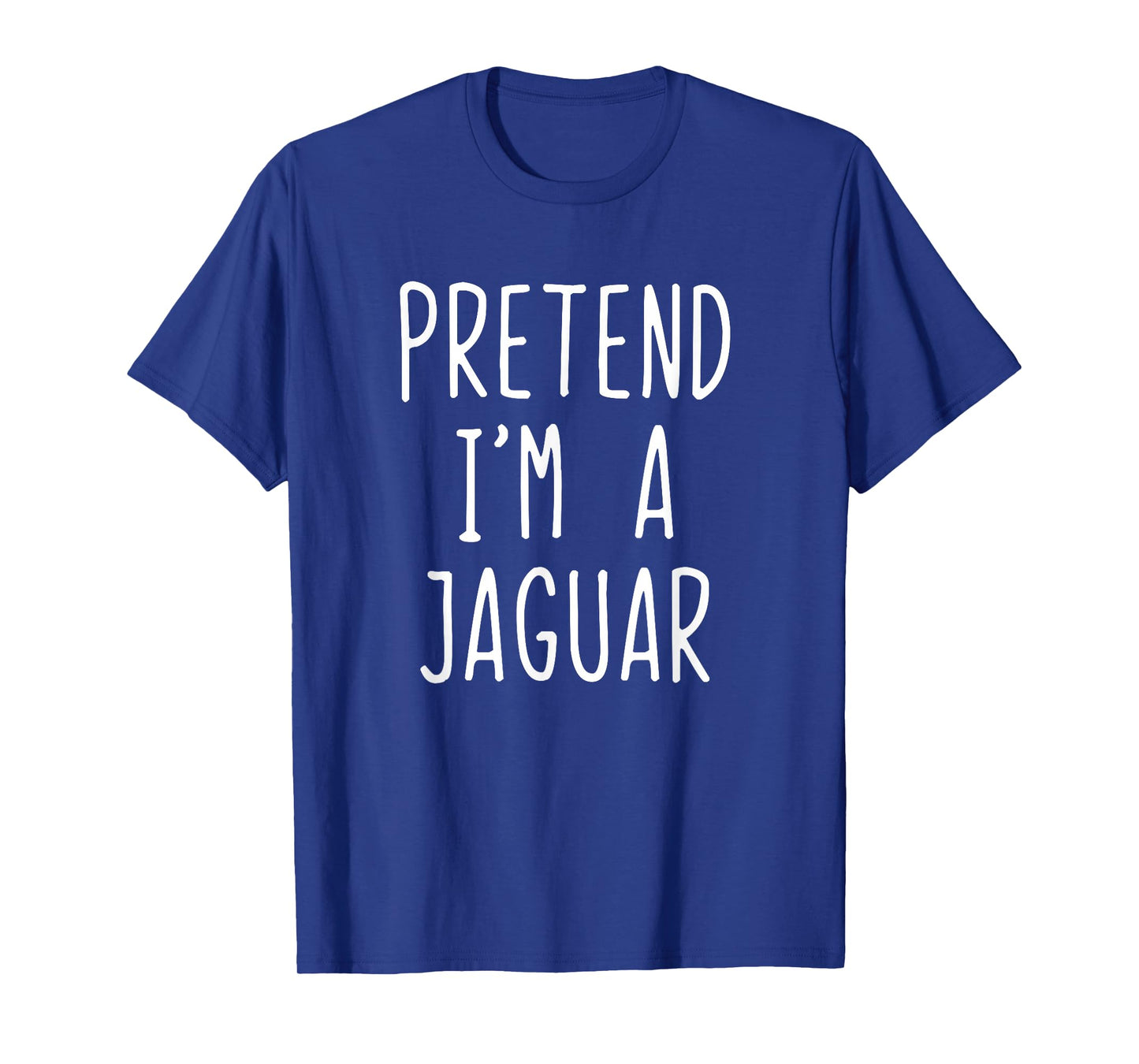 Pretend I'm A Jaguar Costume Halloween Funny Lazy Adult Kids T-Shirt