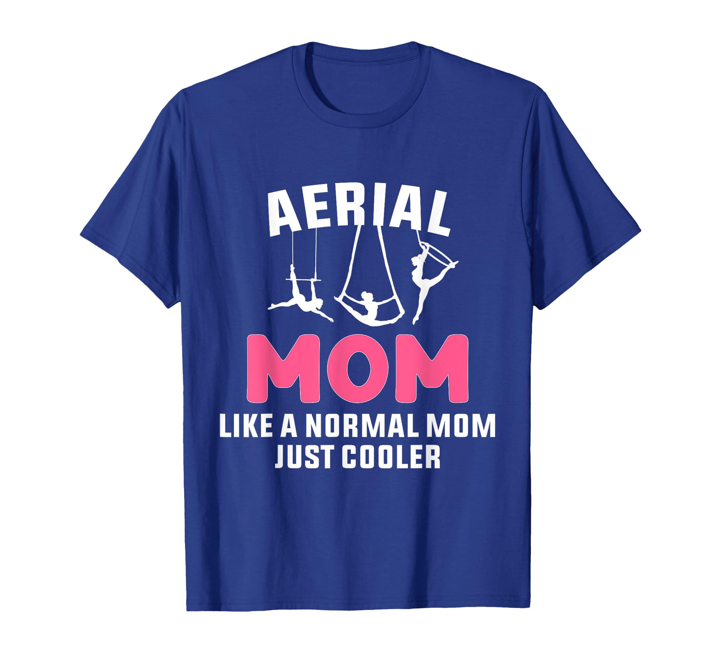 Cooler Aerial Mom Aerialist Dancer Circus For Women T-Shirt