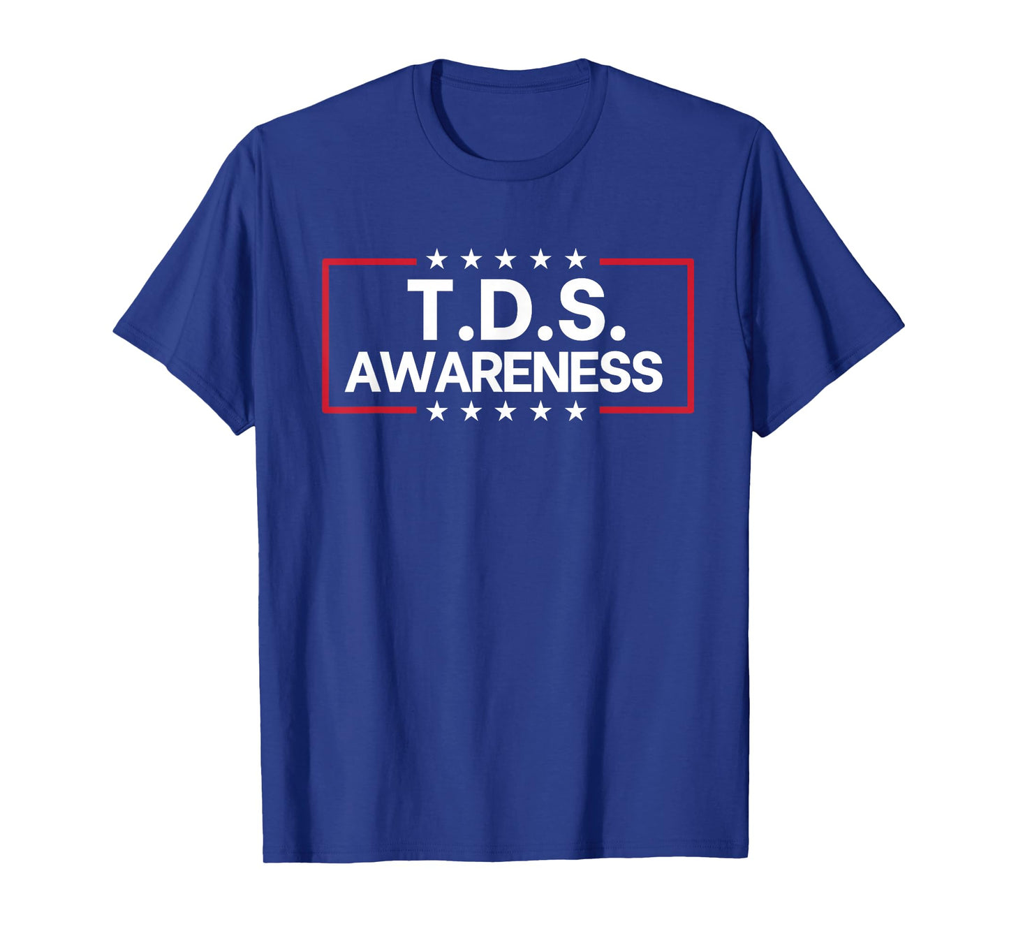 TDS TRUMP DERANGEMENT SYNDROME Funny Trump Supporter T-Shirt