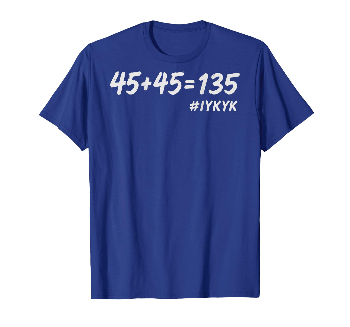 45+45=135, Funny Weight Lifting Fitness Squat Bench Gym Math T-Shirt
