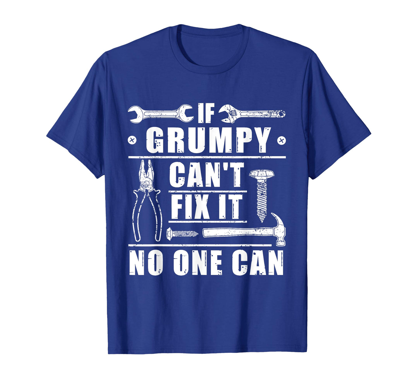 If Grumpy Can't Fix It No One Can Funny Grandpa Fathers day T-Shirt
