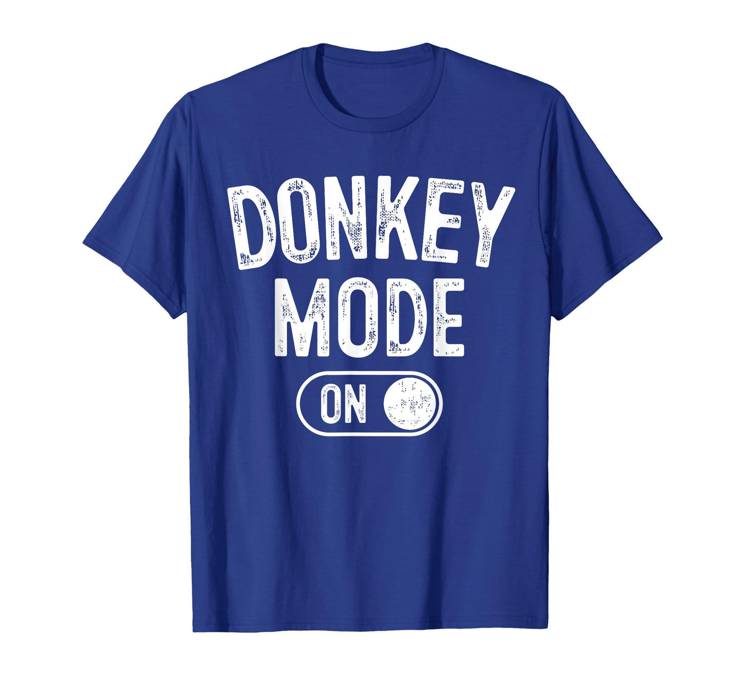 Donkey Mode On Costume Funny Farmer Gift Falm Animal Lover T-Shirt
