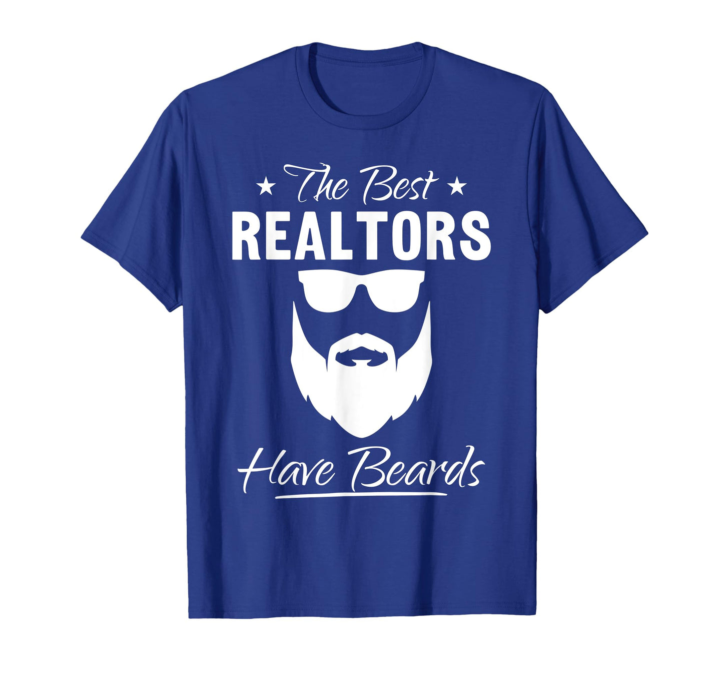 Mens Bearded Realtor Funny The Best Realtors Have Beards T-Shirt