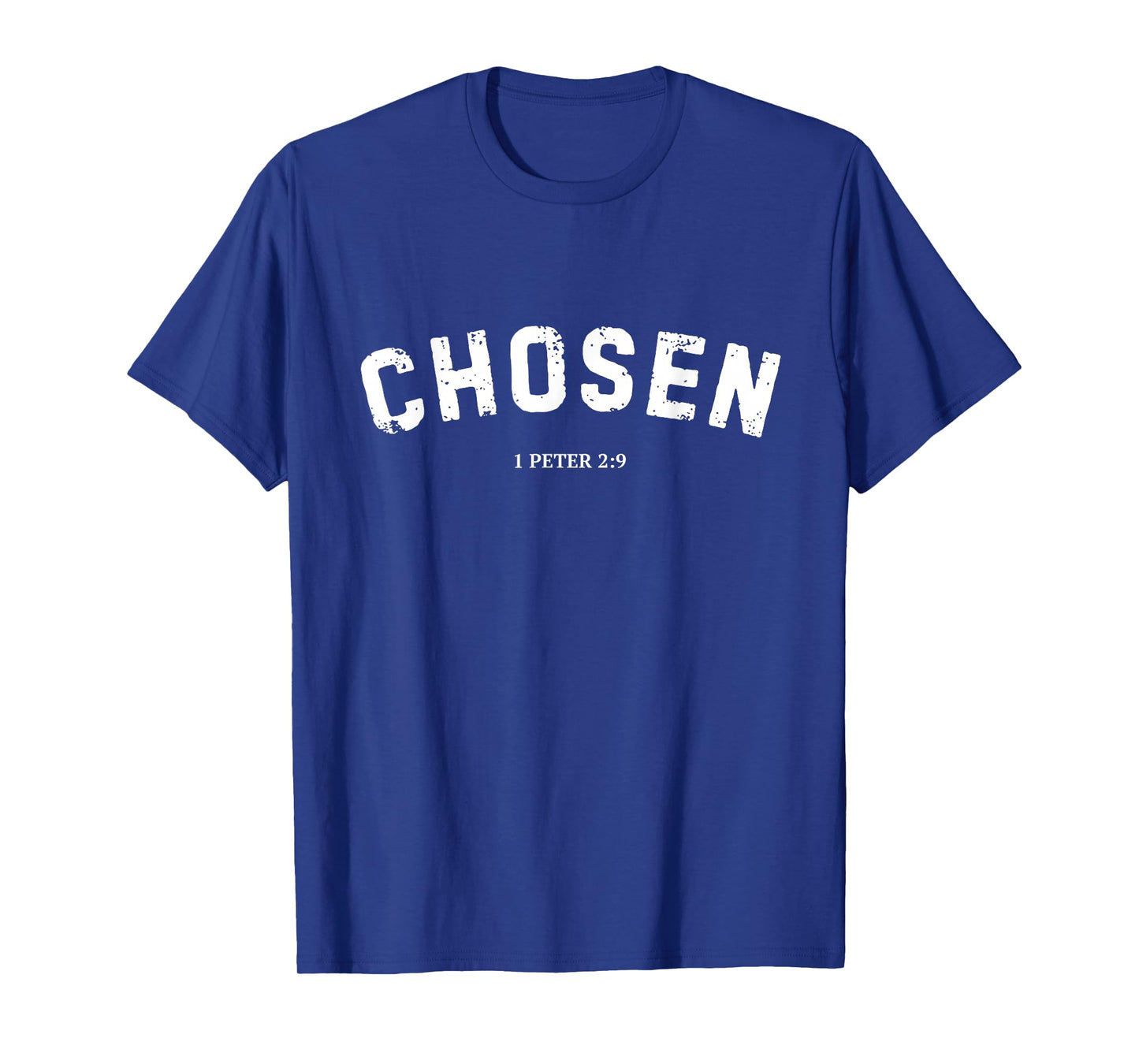 Chosen 1 Peter 2 9 Christian Faith Identity Design T-Shirt