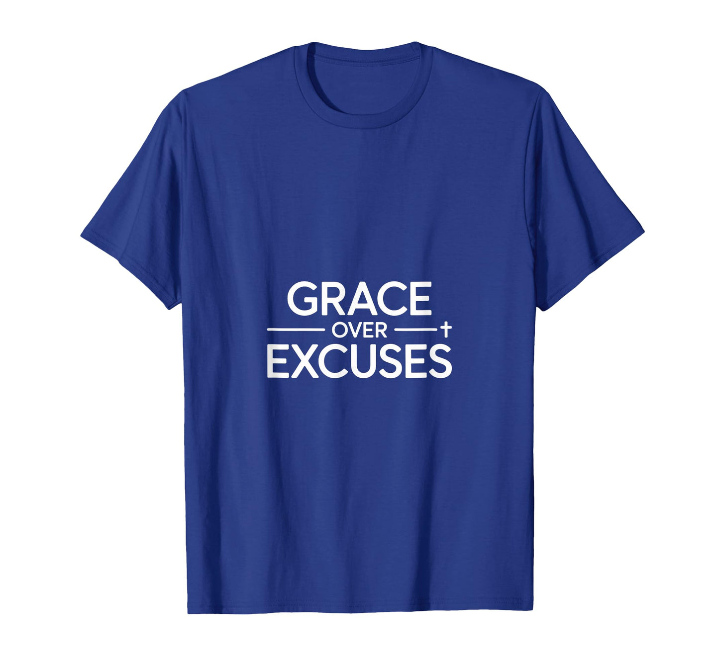 Christian Grace Over Excuses Cross Faith Scripture T-Shirt