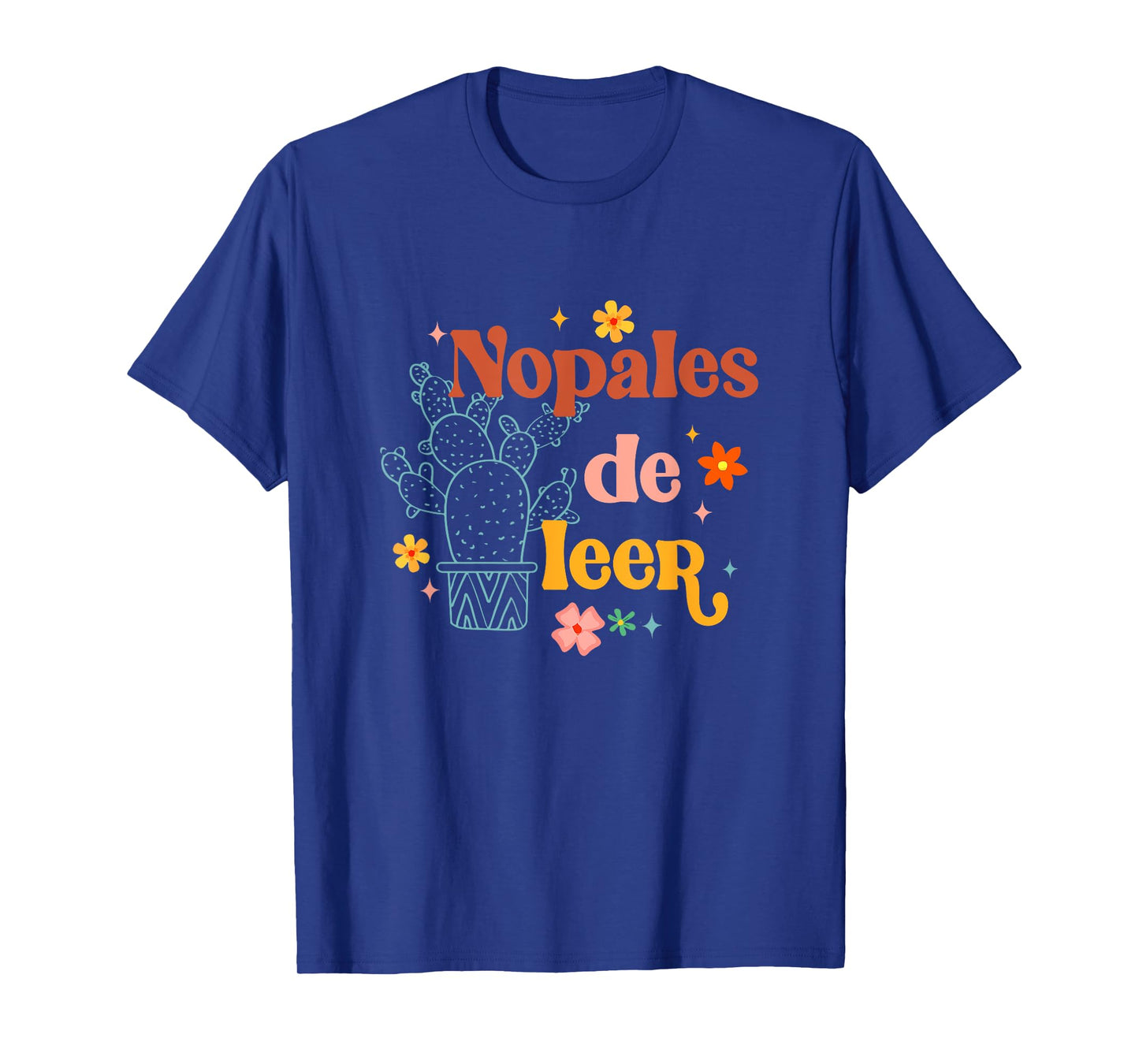 Nopales De Leer Spanish Teacher Maestra Cactus Bilingual T-Shirt for Men Women