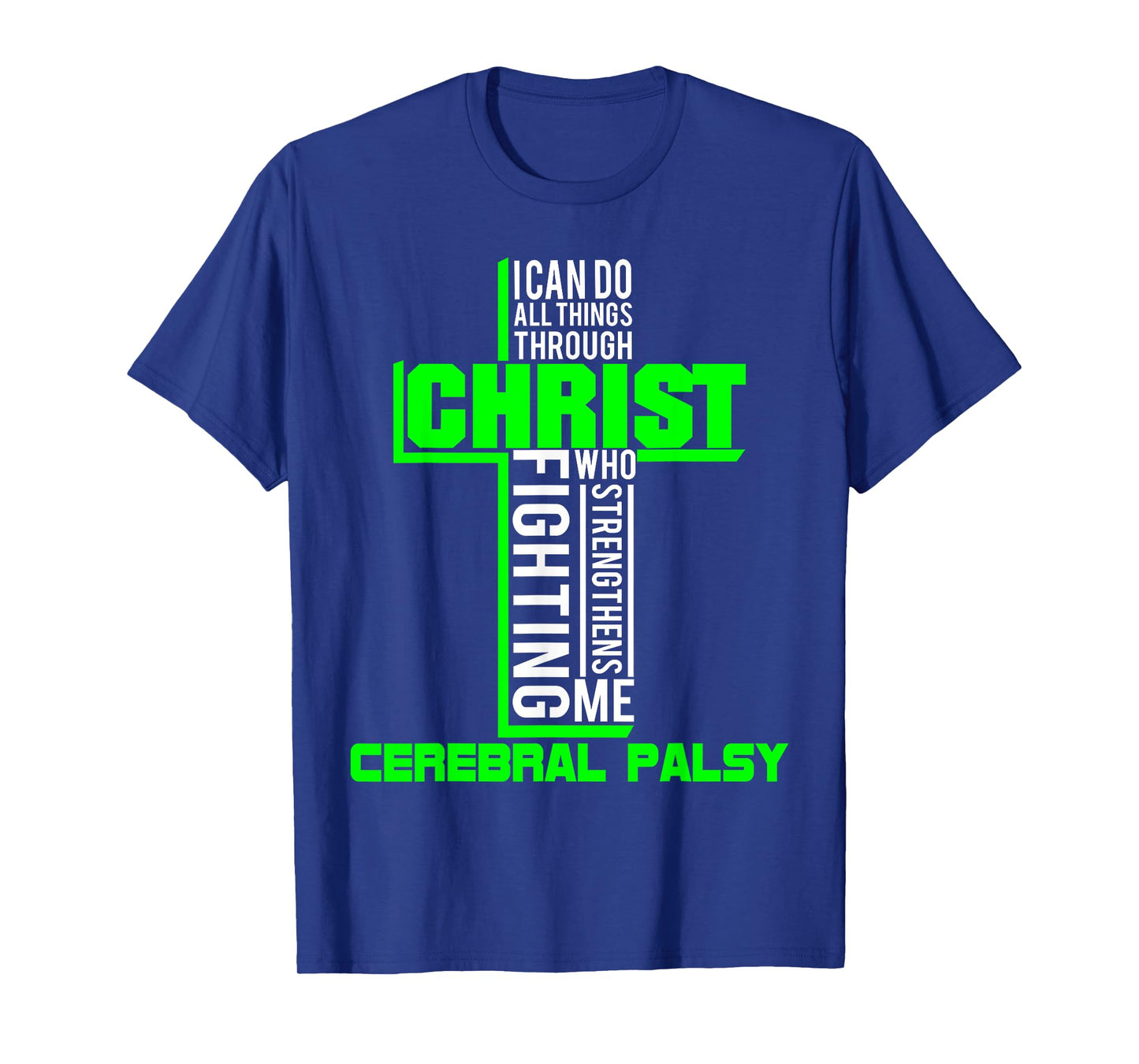 All Through Christ Cerebral Palsy Warrior Awareness shirt T-Shirt