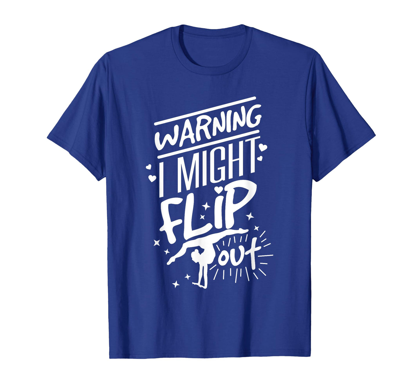 I Might Flip Out Funny Gymnastics Cheerleading Gymnast Girls T-Shirt