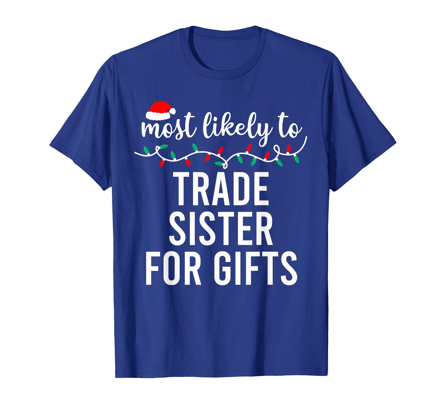 Most Likely To Christmas Shirt Matching Family Pajamas Funny T-Shirt