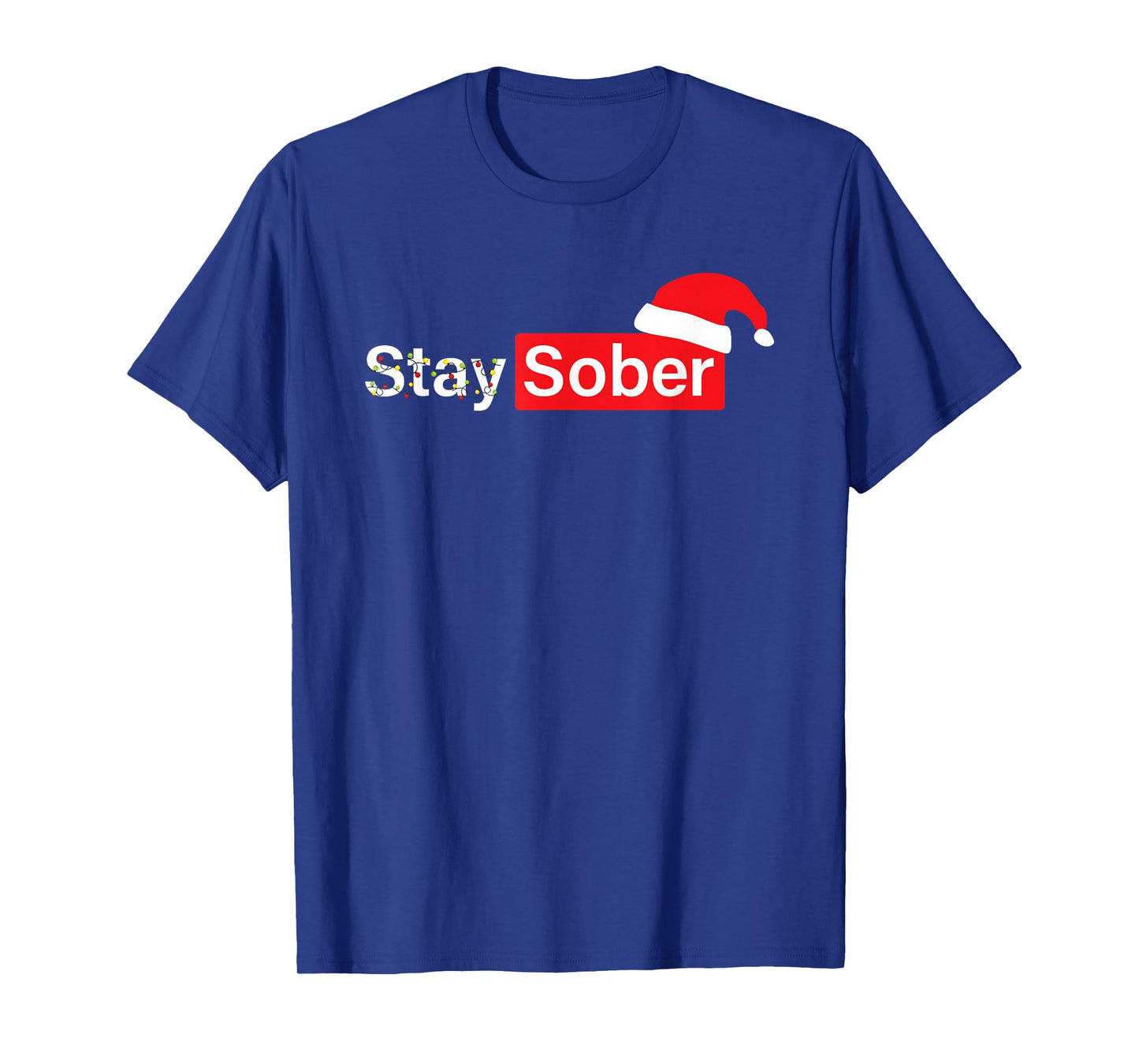Stay Sober Santa Hat T-Shirt