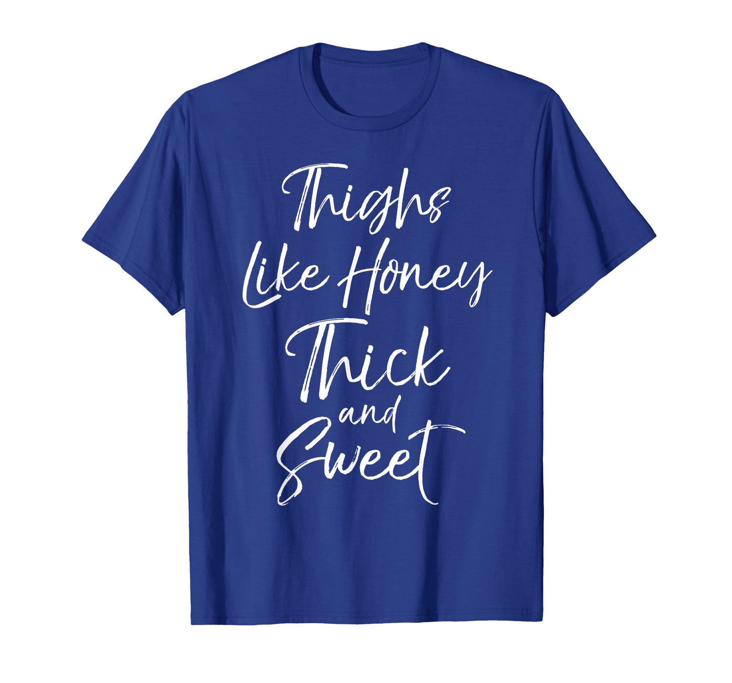Thighs Like Honey Thick and Sweet Shirt for Women Cute Tee T-Shirt