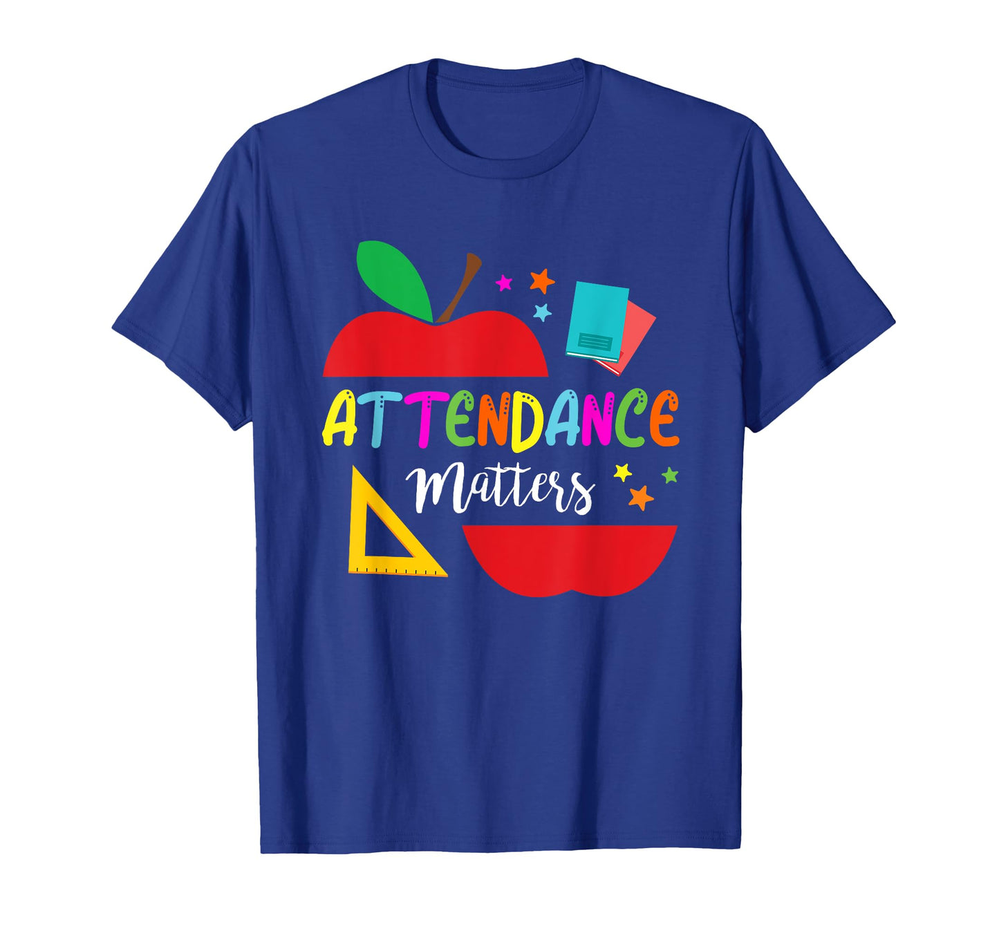 Attendance Matters Teacher Apple Gift For Back to School T-Shirt for Men Women