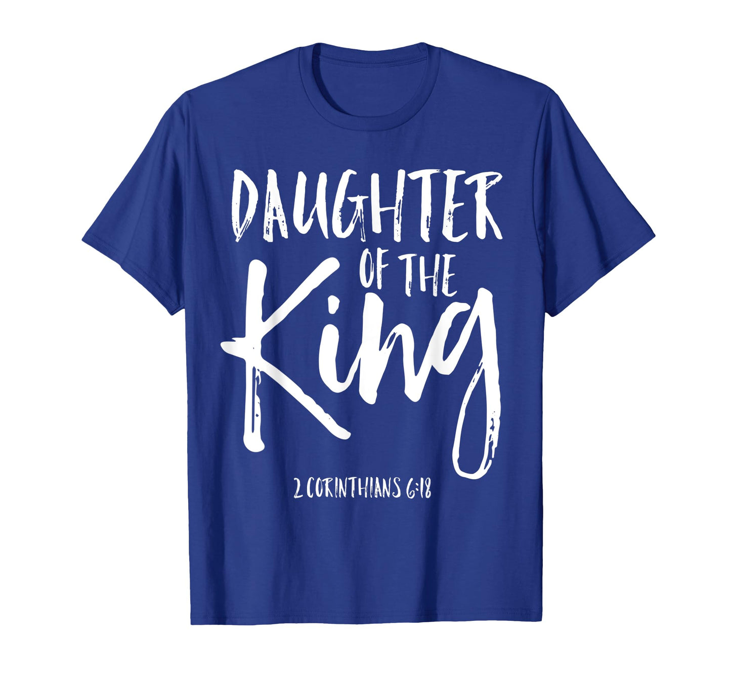 Daughter of the King Corinthians 6:18 Christian Woman Shirt