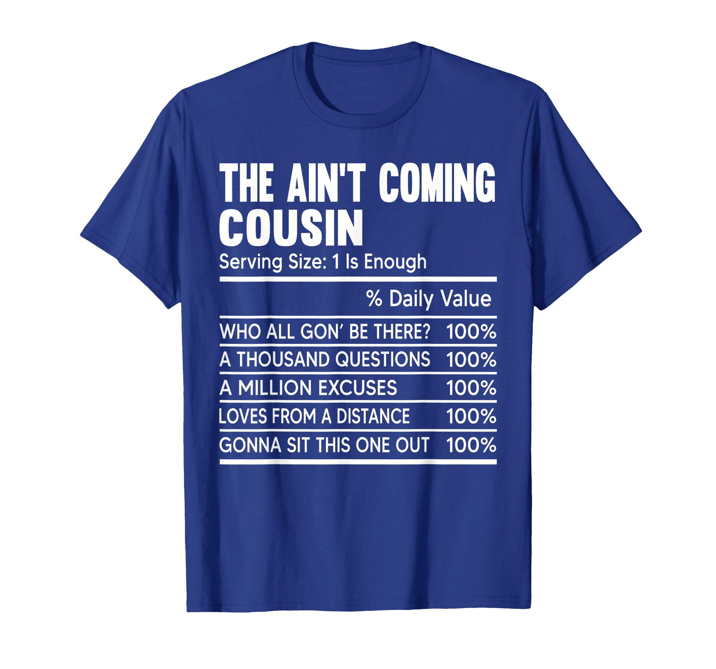 Cousin Crew Nutritional Facts The Ain't Coming Cousin Funny T-Shirt