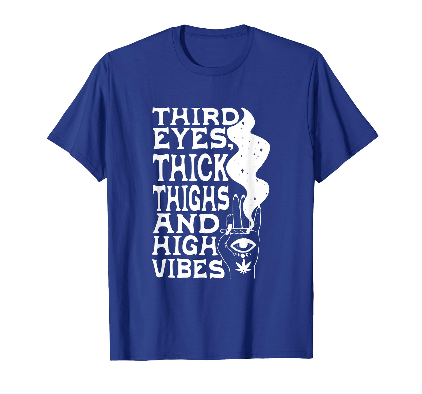 Third Eyes Thick Thighs And High Vibes Apparel T-Shirt