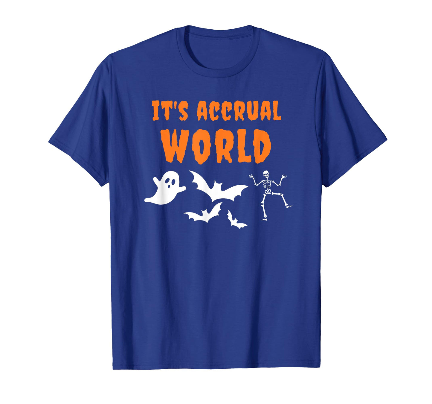 Accountant Halloween Funny It's Accrual World Pun Accounting T-Shirt