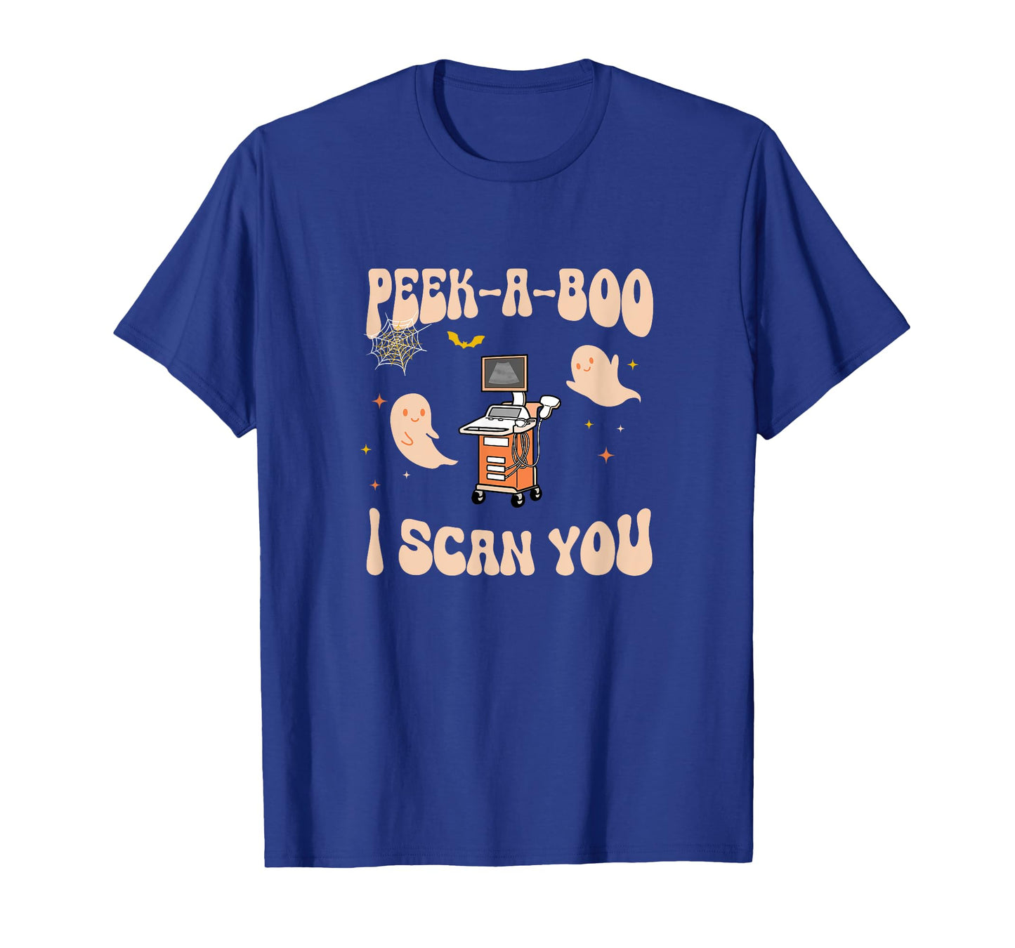 Peek A Boo I Scan You Sonographer Halloween Ultrasound Tech T-Shirt