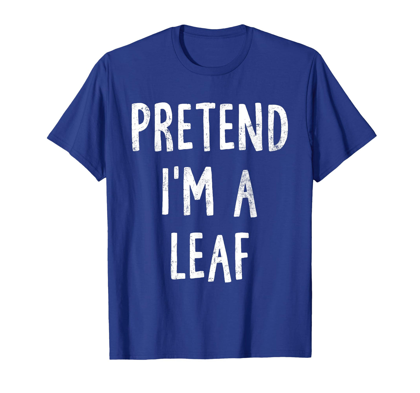 Pretend I'm A Leaf Lazy Halloween Costume Matching T-Shirt