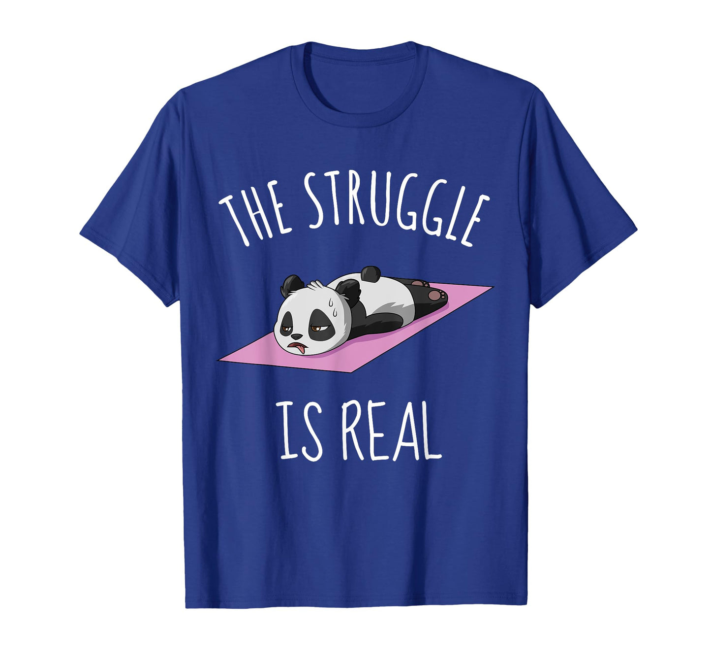 Funny Panda Women Yoga Gym Exercise The Struggle Is Real T-Shirt