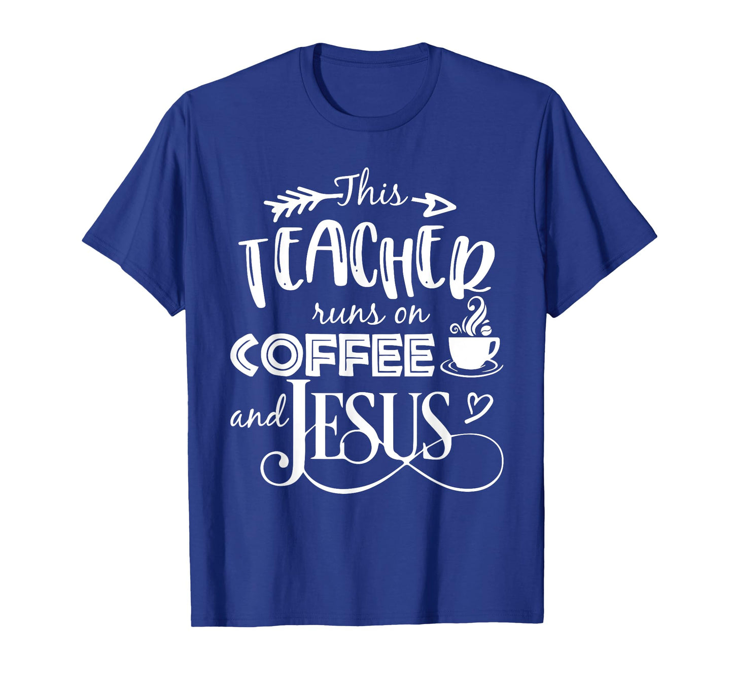 This Teacher Runs On Coffee And Jesus T Shirt Christian Tees Men Women Girls Kids T-Shirt