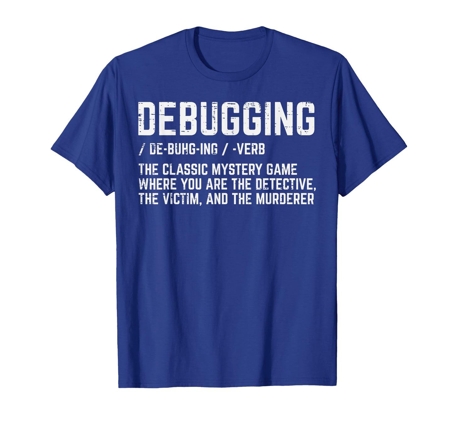 Programmer Debugging Definition Funny IT Developer Men Women T-Shirt