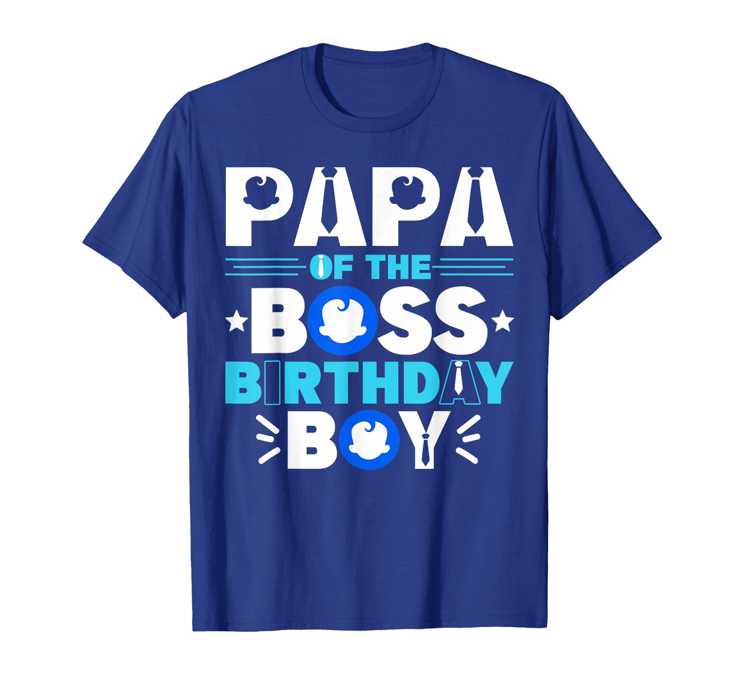 Papa Of The Boss Birthday Boy Baby Decor Family Matching T-Shirt