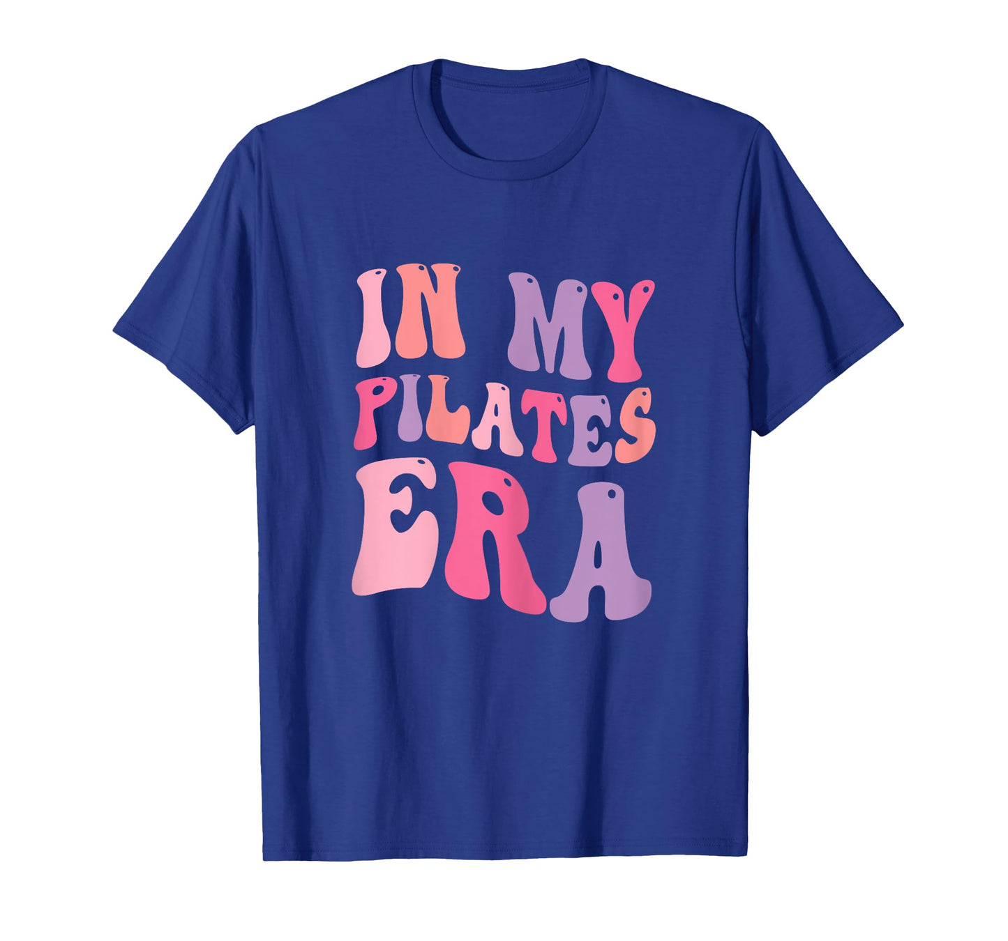 In My Pilates Era, Pilates Instructor Women With Sayings T-Shirt