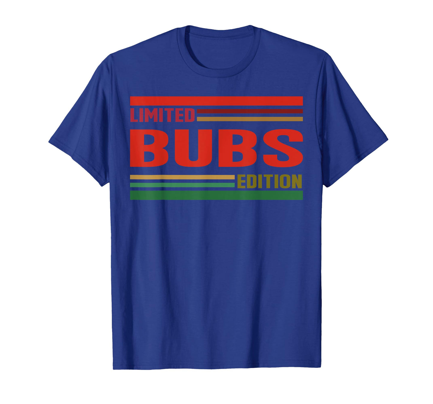 BUBS Limited Edition Shirt BUBS Name Personalized T-Shirt