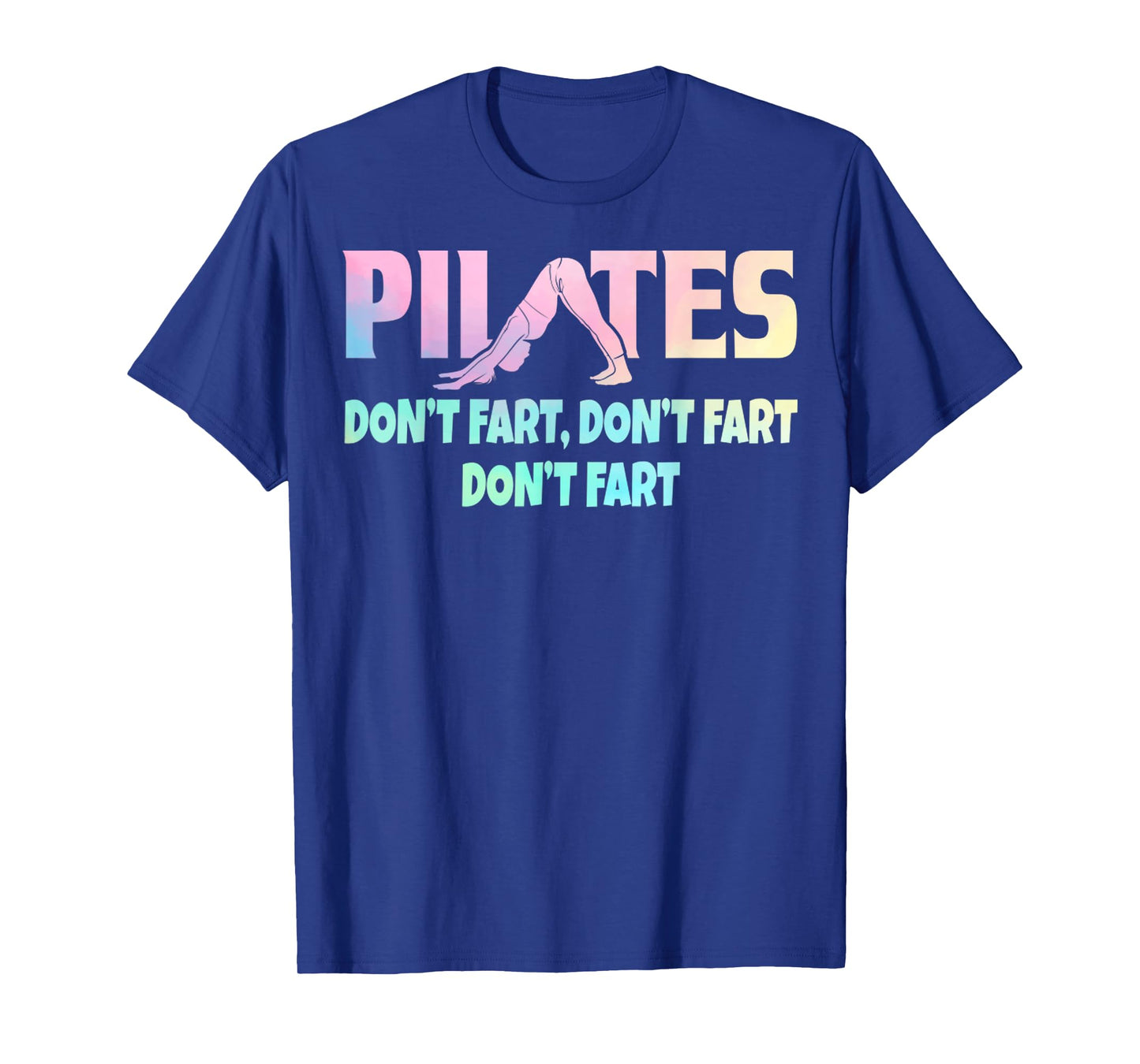 Don't Fart Pilates Gift Funny Teacher Yoga Lover T-Shirt for Men Women