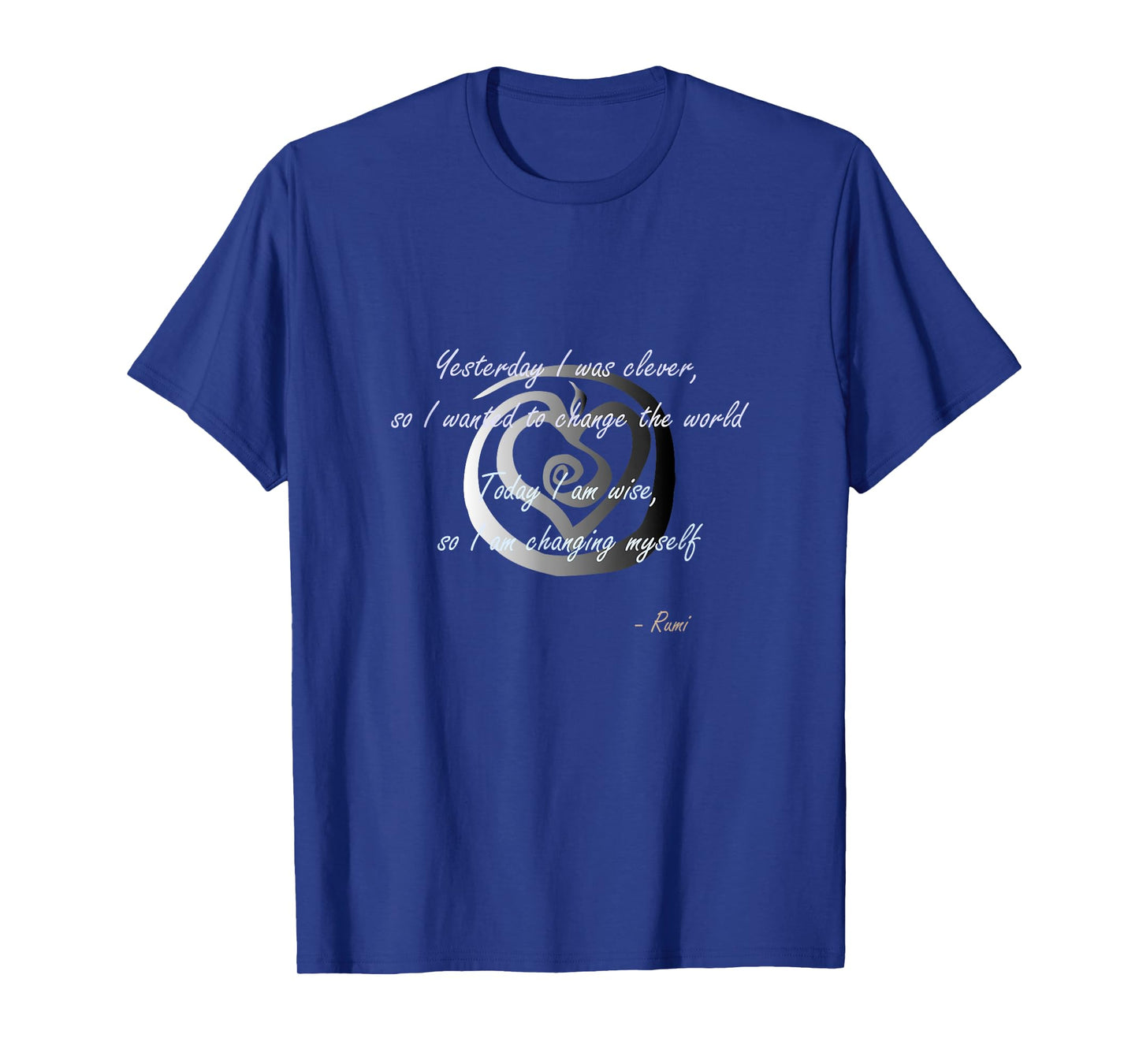 Rumi poet inspiring quote full of wisdom and mysticism T-Shirt
