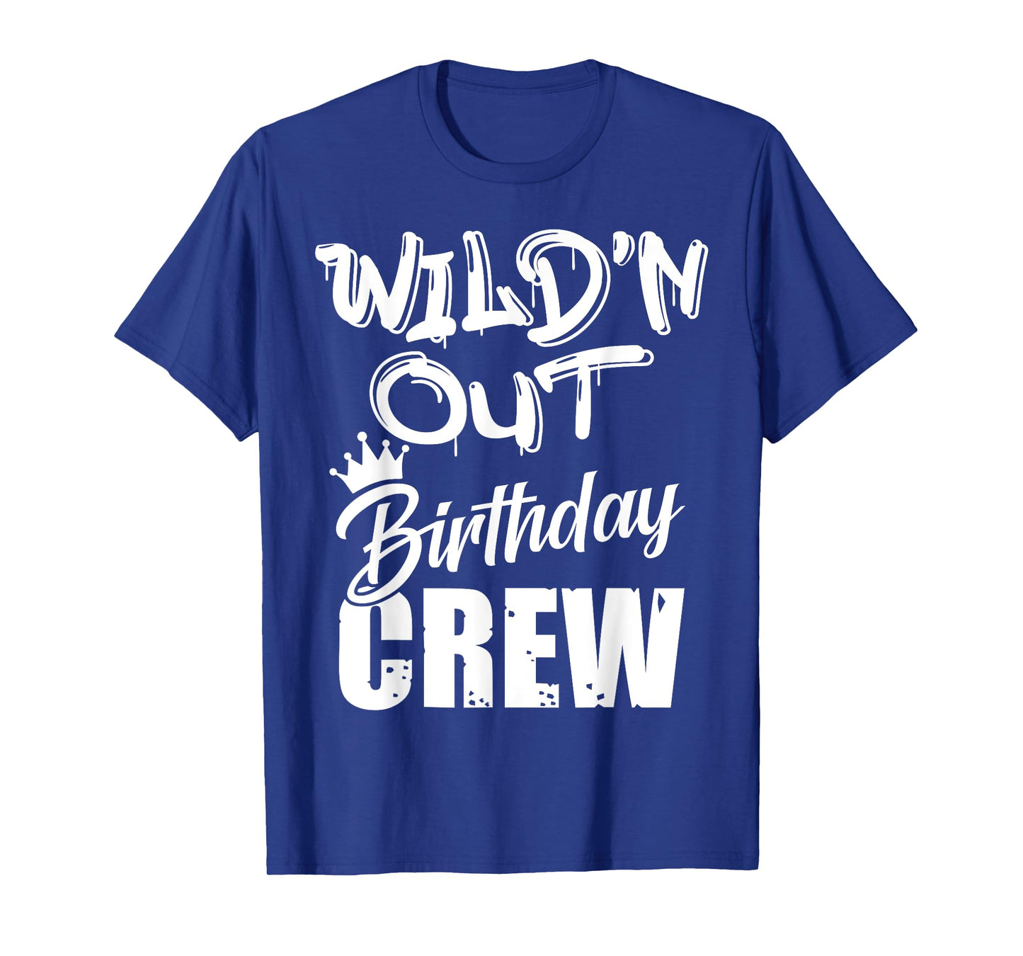 Wild'n Out Birthday Crew Cousin Reunion Party Squad Matching T-Shirt