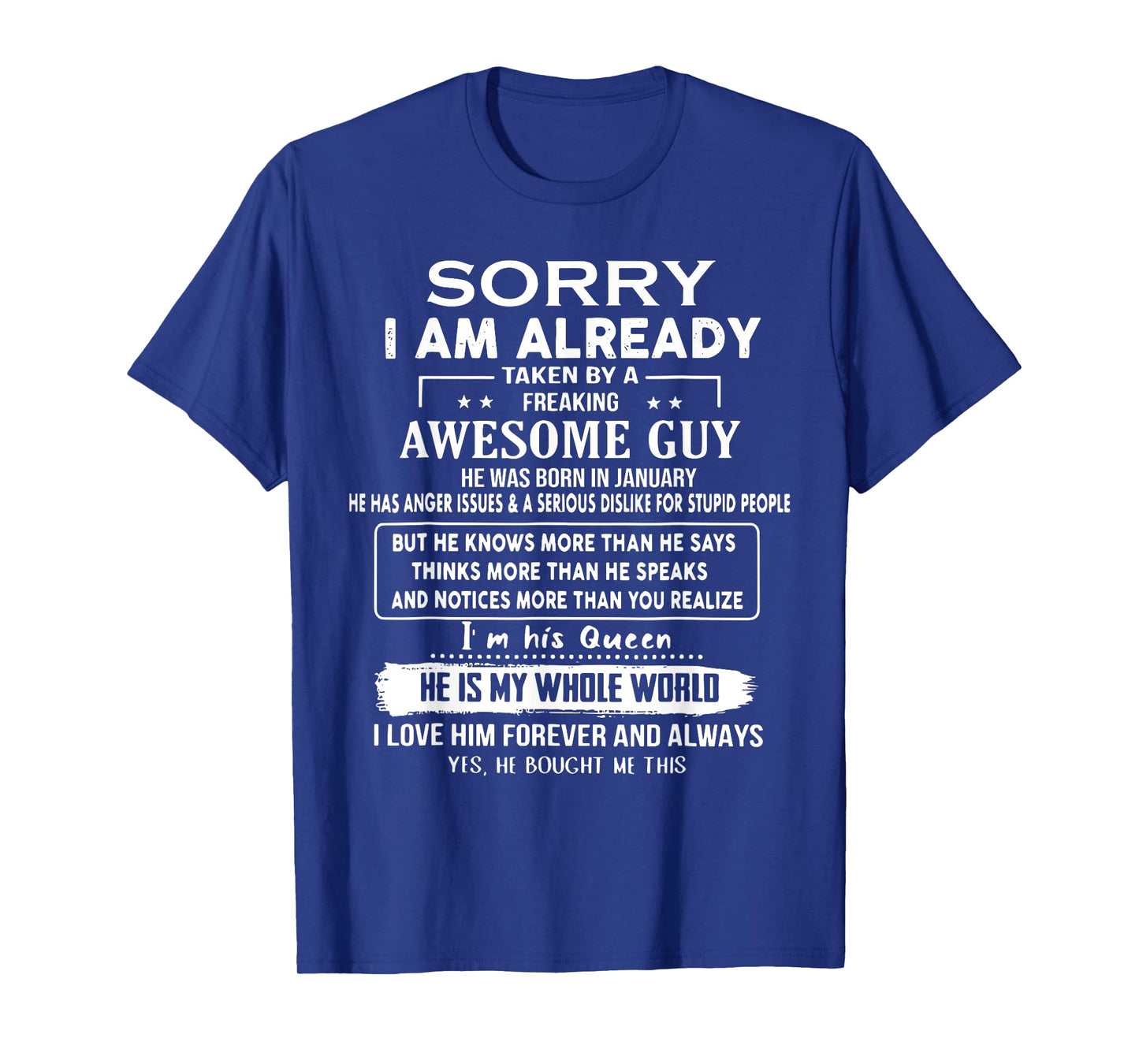 Sorry I Am Already Taken By A Freaking Awesome Guy January T-Shirt