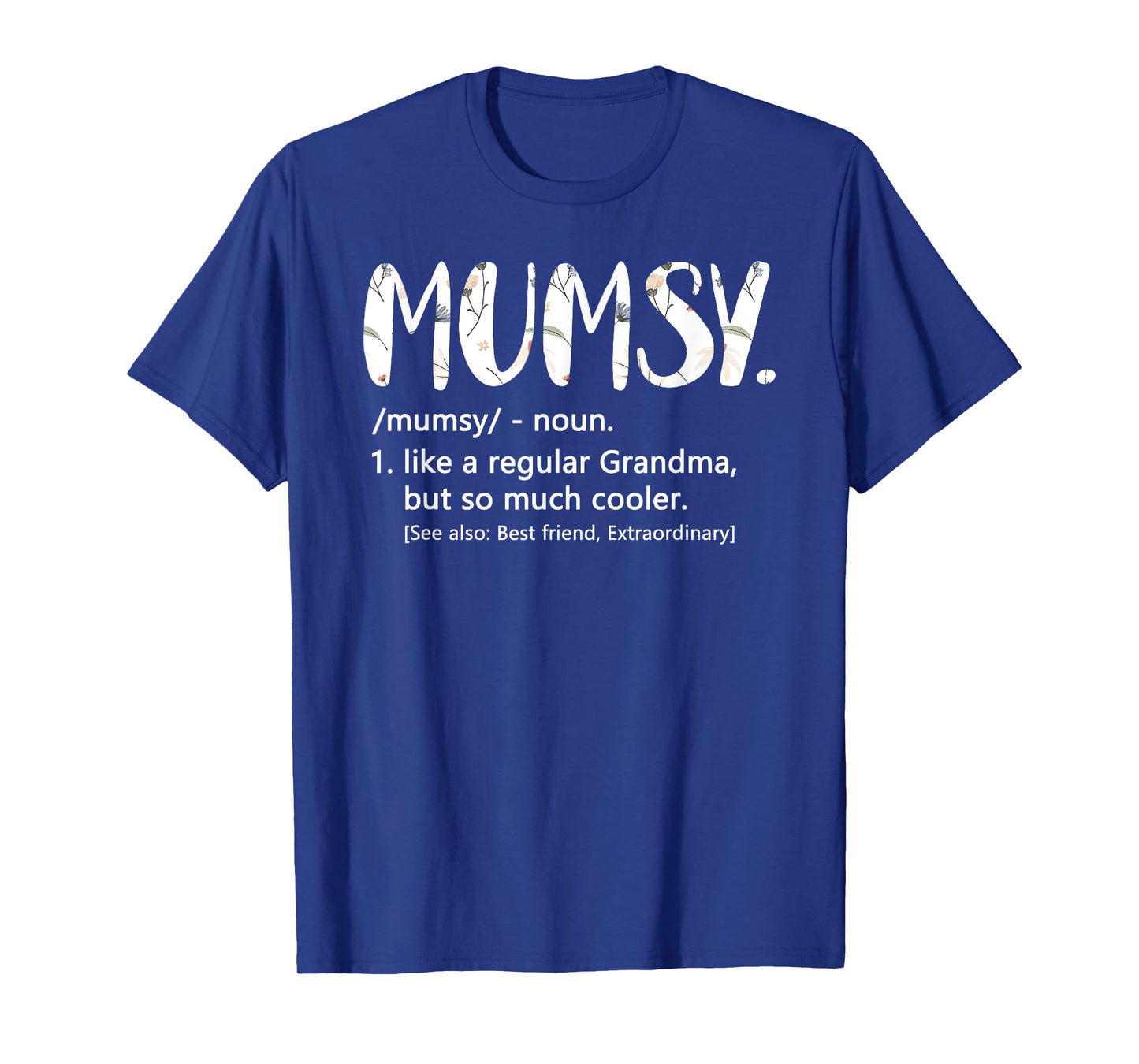 Mumsy Shirts for Women Mothers Day idea Cute Grandma Mumsy T-Shirt
