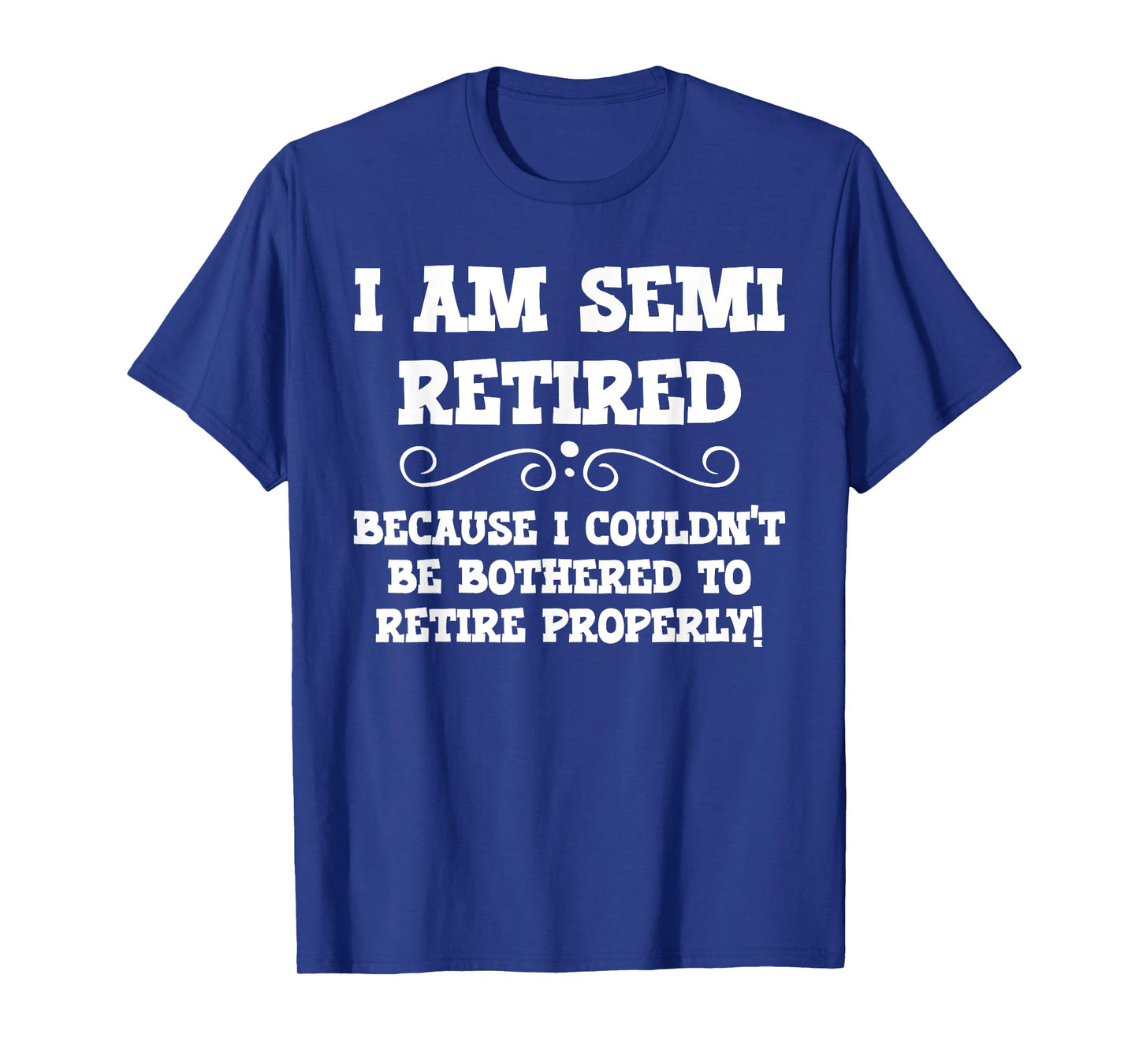 Semi Retirement Funny Semi Retired Slogan Pun T-Shirt
