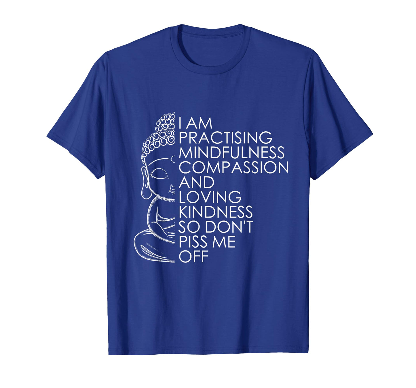 Funny Sarcastic Spiritual Buddha Yoga Meditation Zen T-Shirt