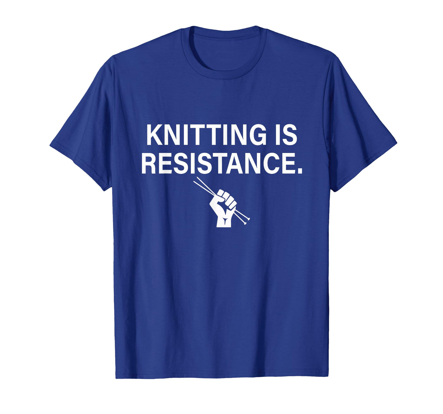 Knitting Is Resistance Feminist Craftivism Knitter Handmade T-Shirt