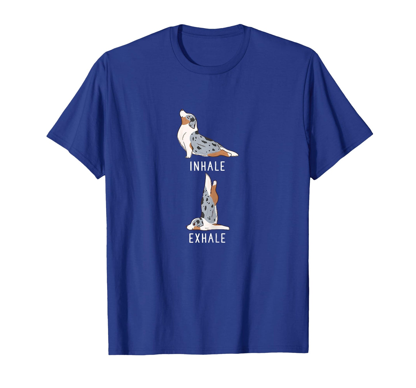 Inhale Exhale Yoga Australian Shepherd Aussie Dog Tee Shirt Women T-Shirt