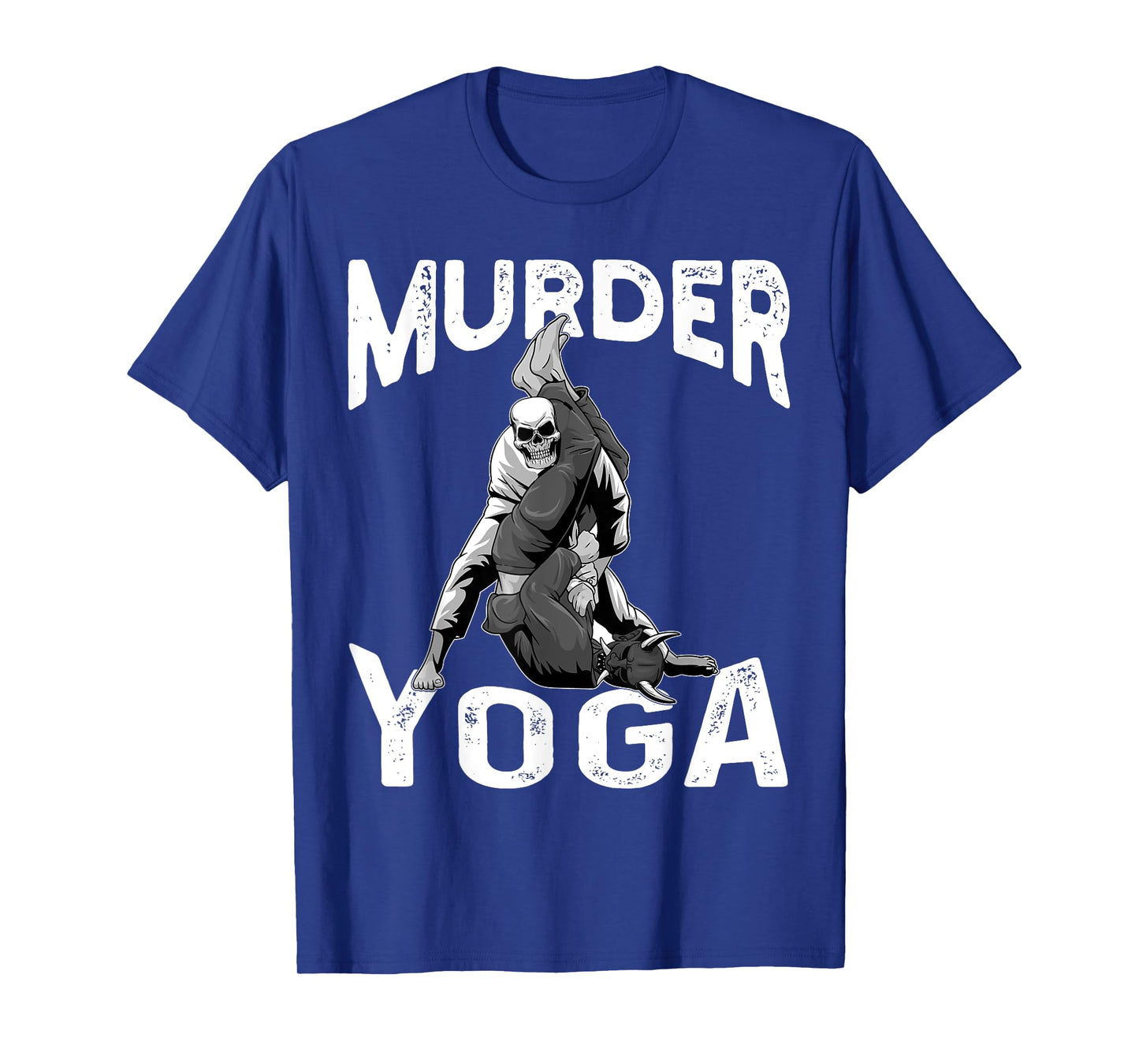 Murder Yoga BJJ Brazilian Jiu Jitsu BJJ Grappling NoGi T-Shirt