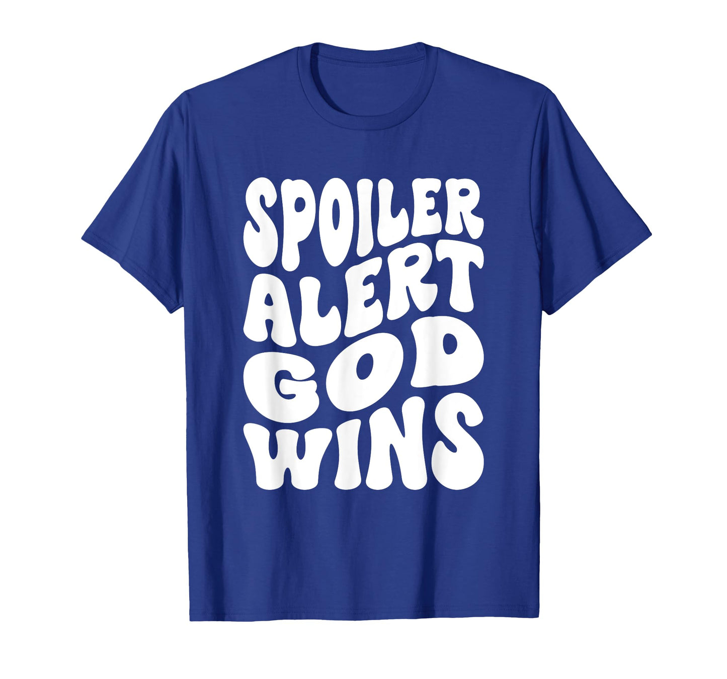 Spoiler Alert God Wins Inspirational Christian Faith T-Shirt