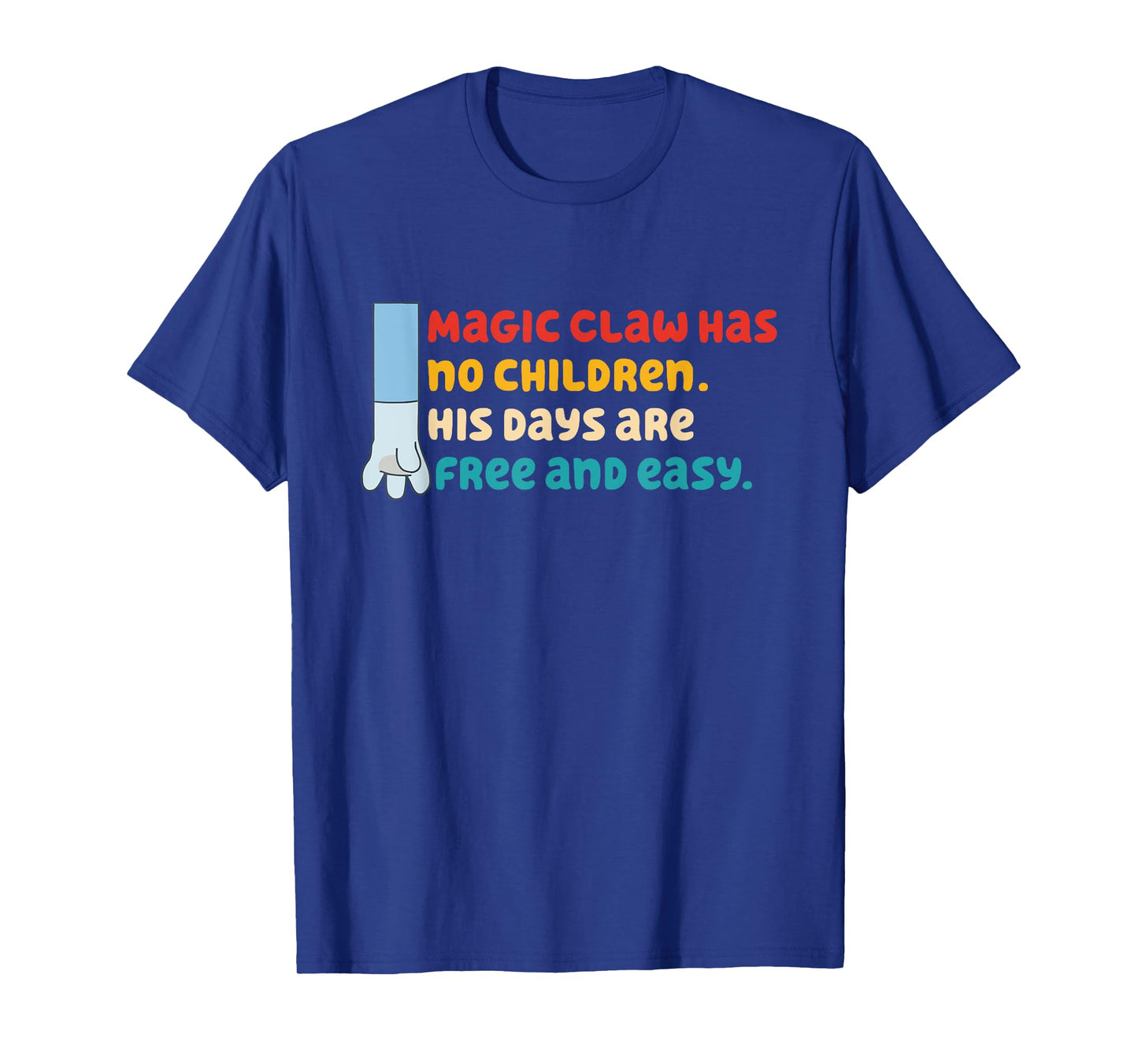 Magic Claw Has No Children Funny Father’s Day Cartoon T-Shirt