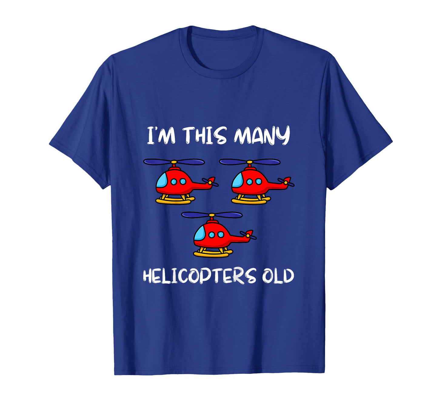 I'm This Many Helicopters Old 3rd Birthday 3 Years Old Bday T-Shirt