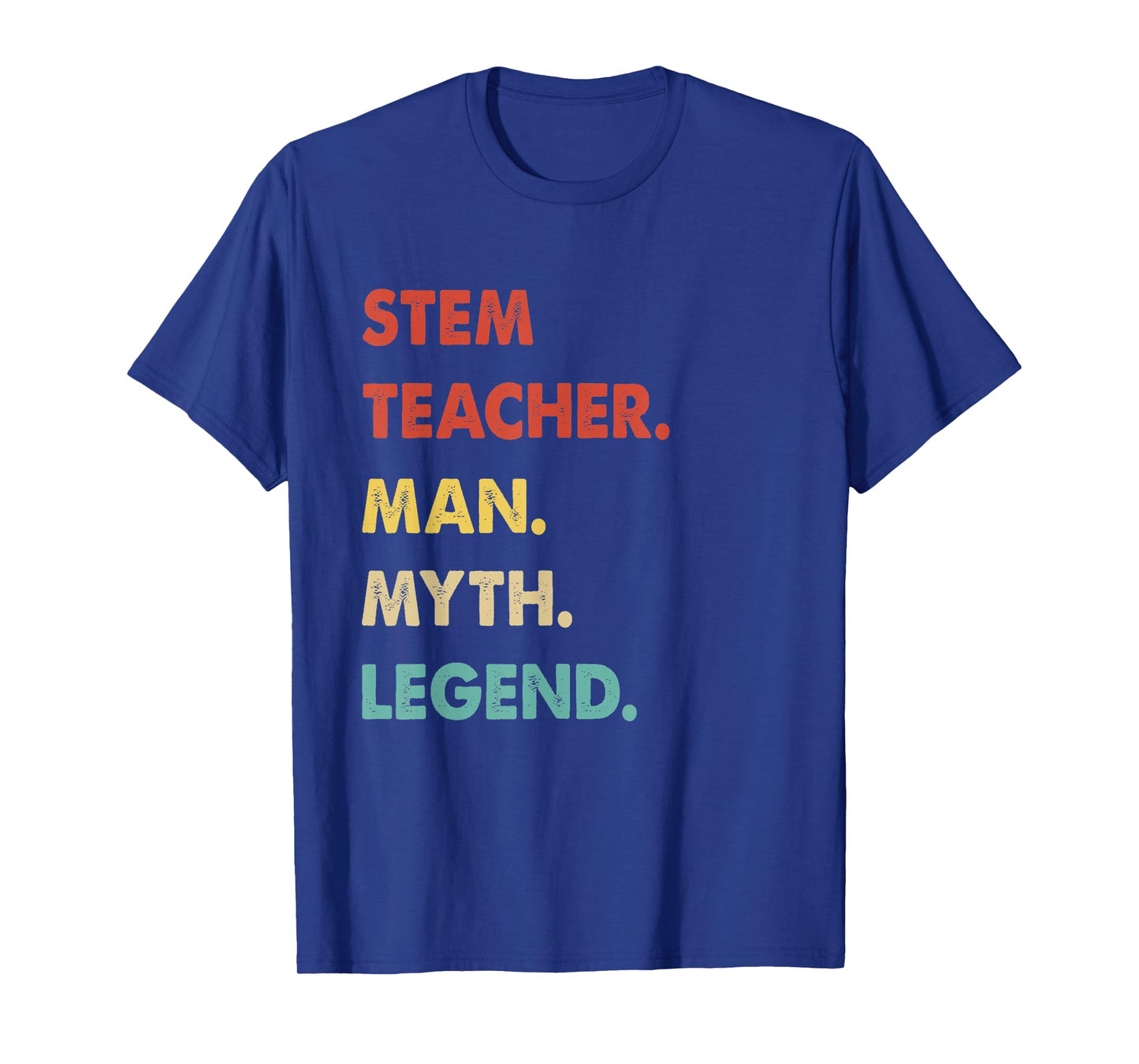 Stem Teacher Man Myth Legend T-Shirt