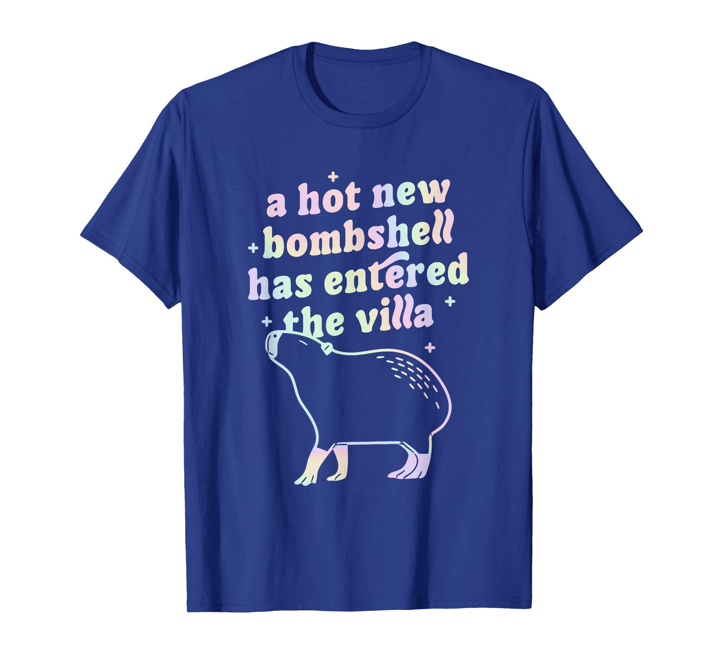 A Hot New Bombshell Has Entered The Villa Capybara Quote T-Shirt