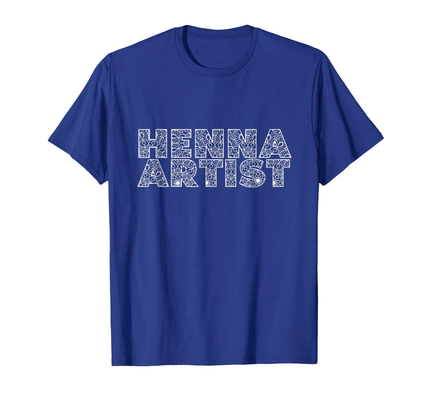 Henna Artist Tattoos Artsy Shirt Artistic Mehndi Graphi Gift T-Shirt