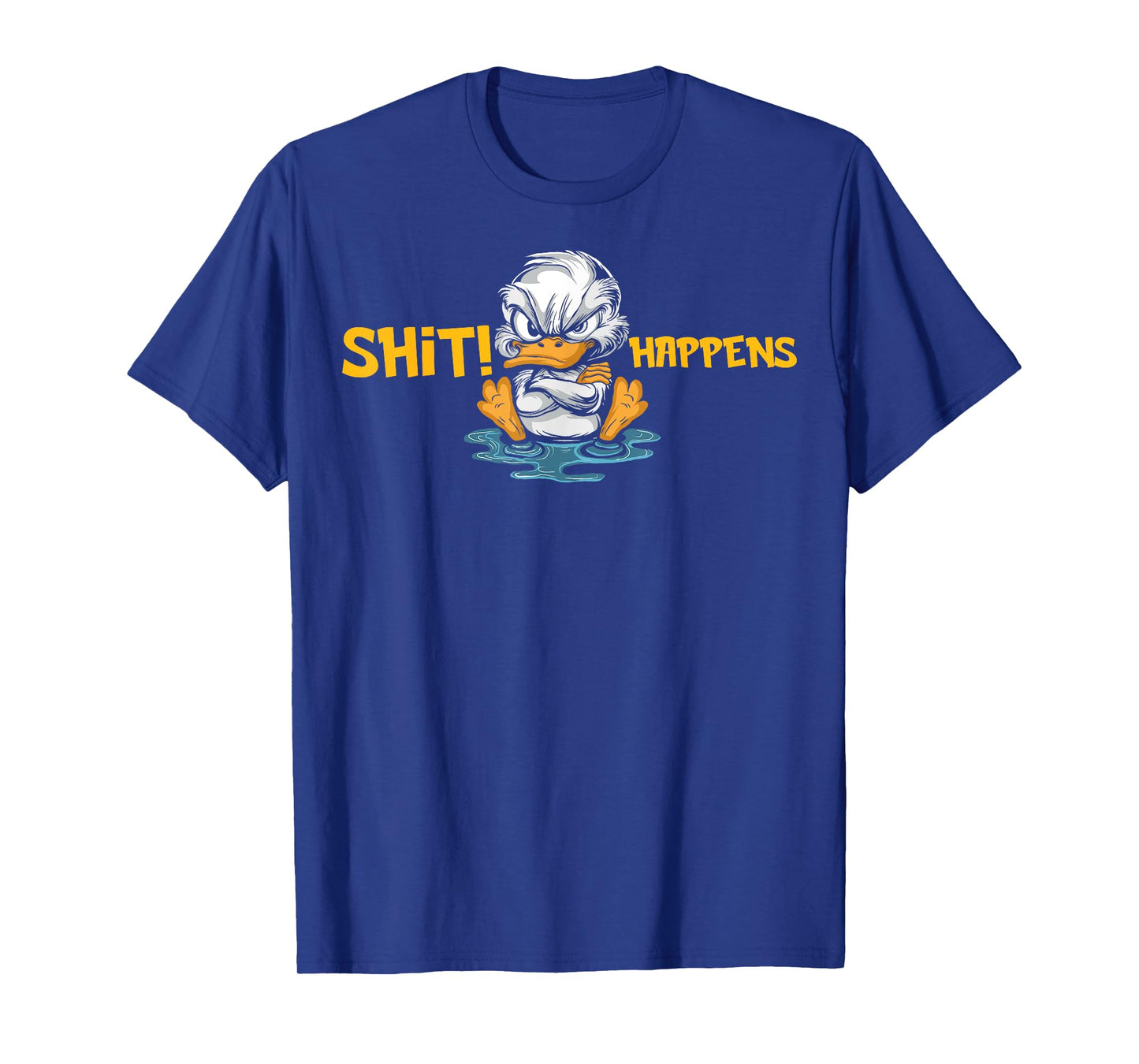 Angry Duck without water - Shit Happens T-Shirt