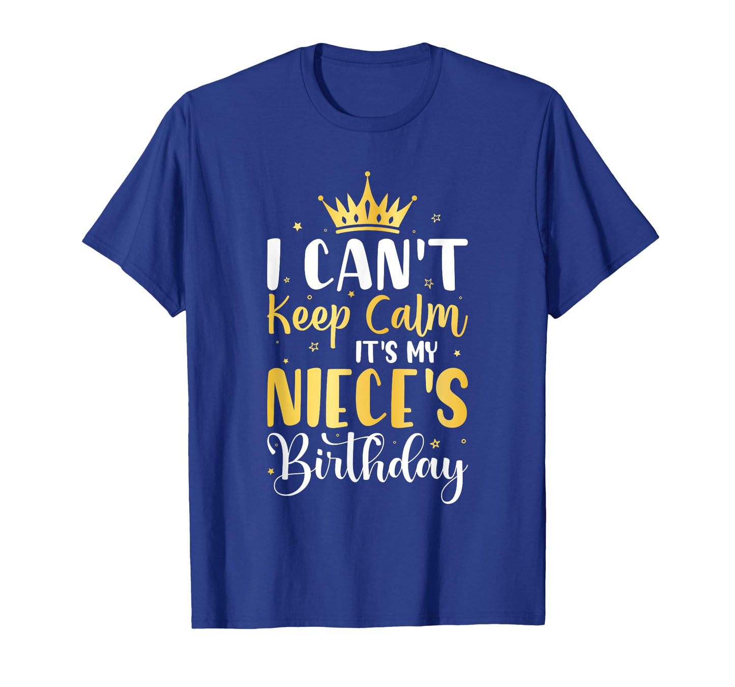 I Can't Keep Calm It's My Niece's Birthday Party Gifts T-Shirt