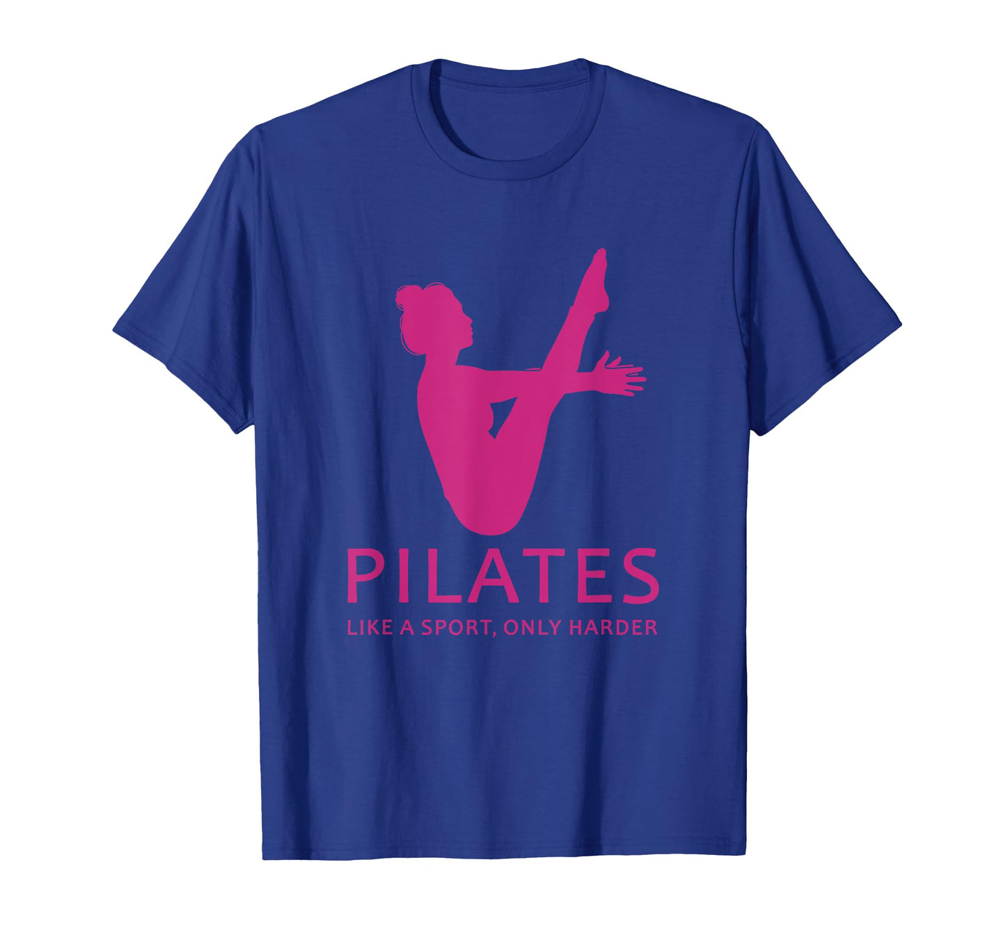 Pilates Like A Sport Only Harder Funny Contrology Saying Gag T-Shirt