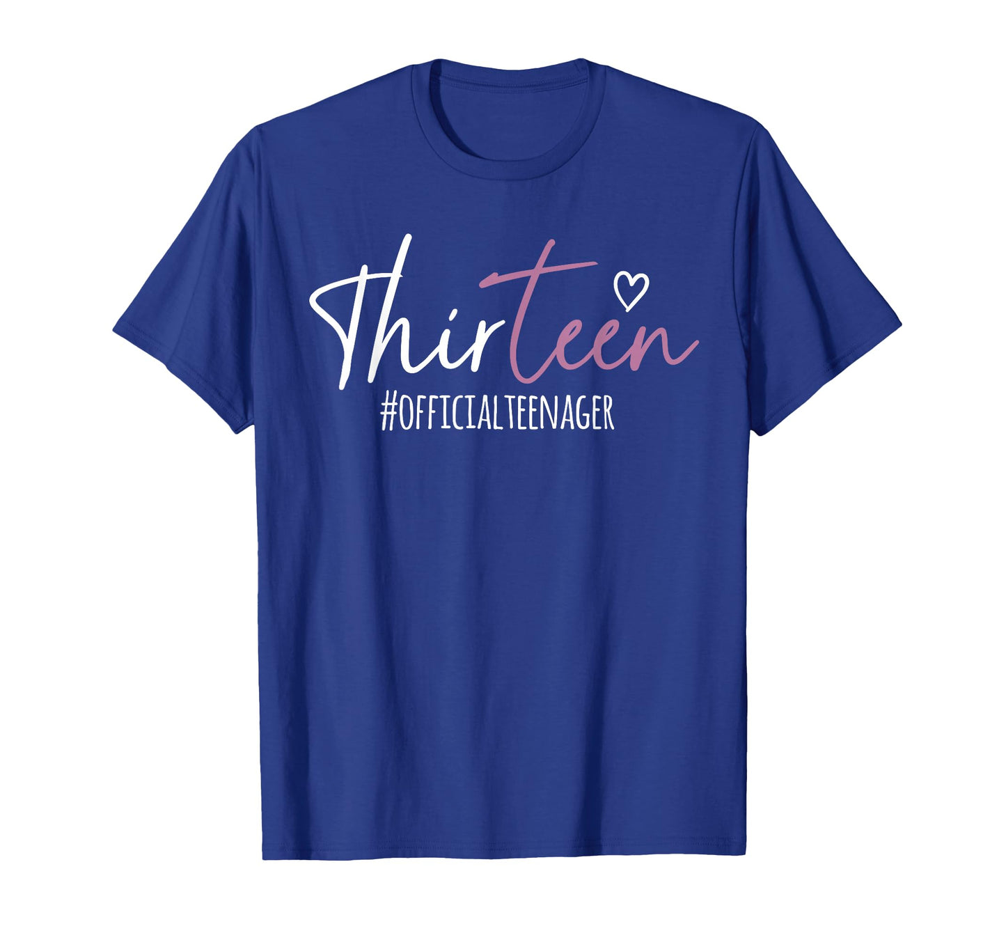 Thirteen #Officialteenager 13th Birthday Girl 13 Year Old T-Shirt
