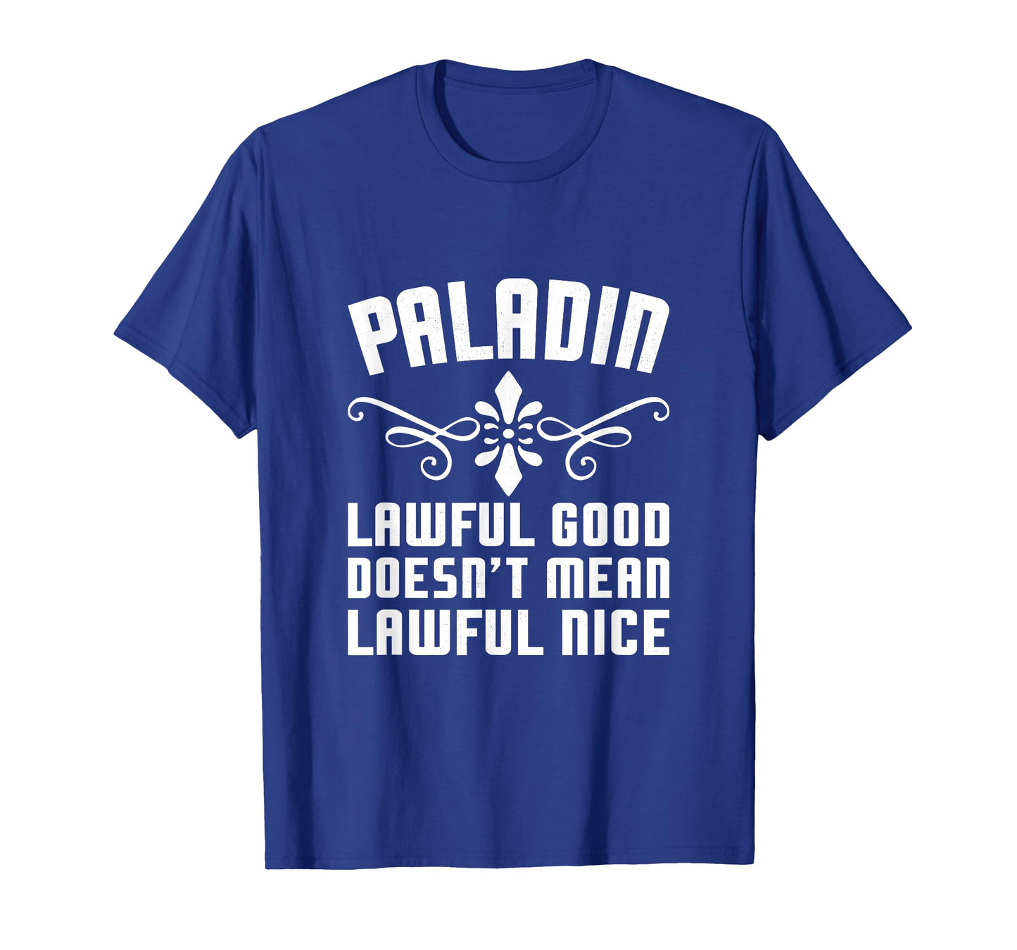 Paladin Lawful Good Funny Tabletop Roleplaying RPG Gamer Men T-Shirt