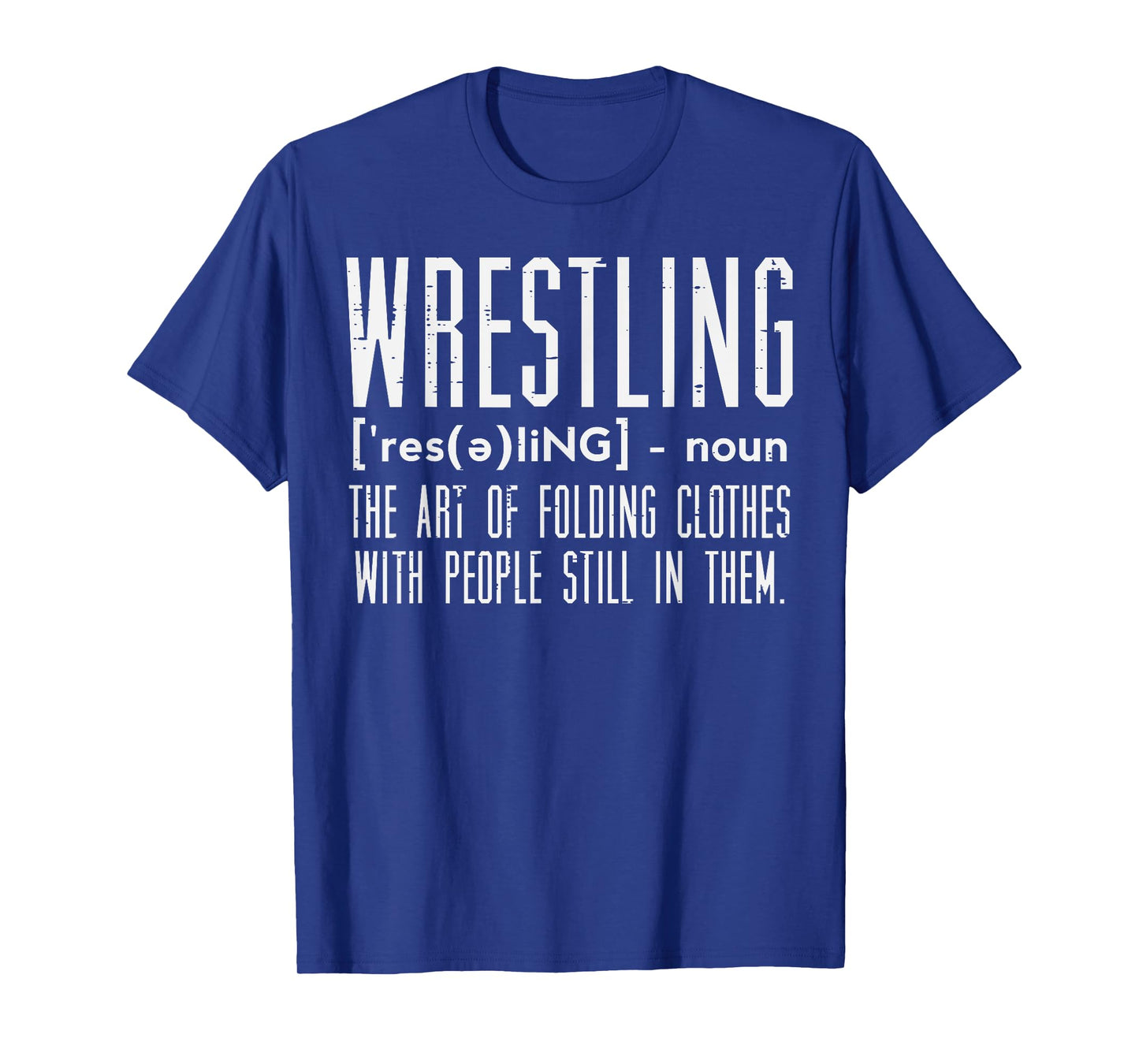 Wrestling Definition Funny Wrestler Wrestle Men Women Kids T-Shirt